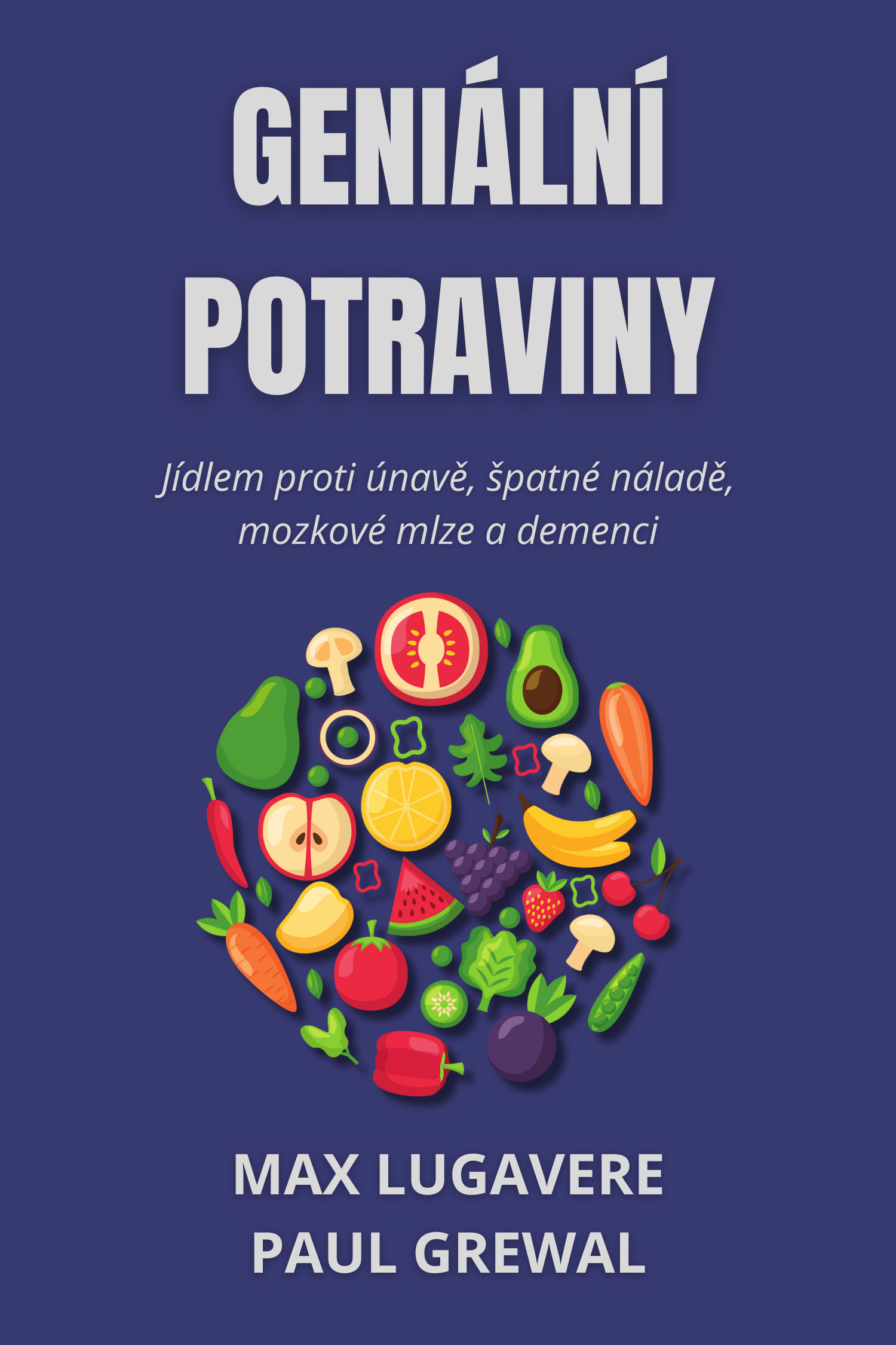 Geniální potraviny · Max Lugavere a Paul Grewal