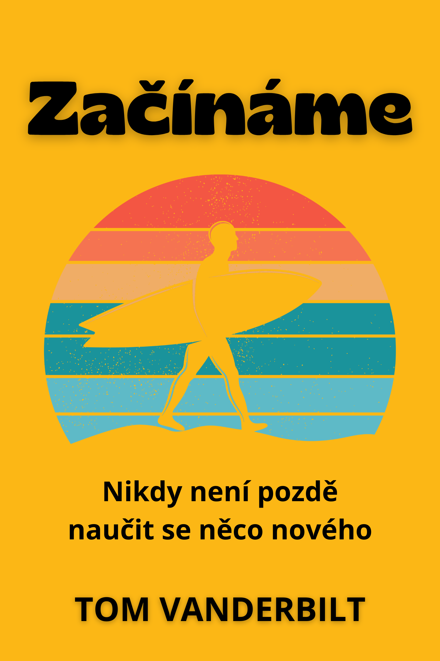 Začínáme · Tom Vanderbilt