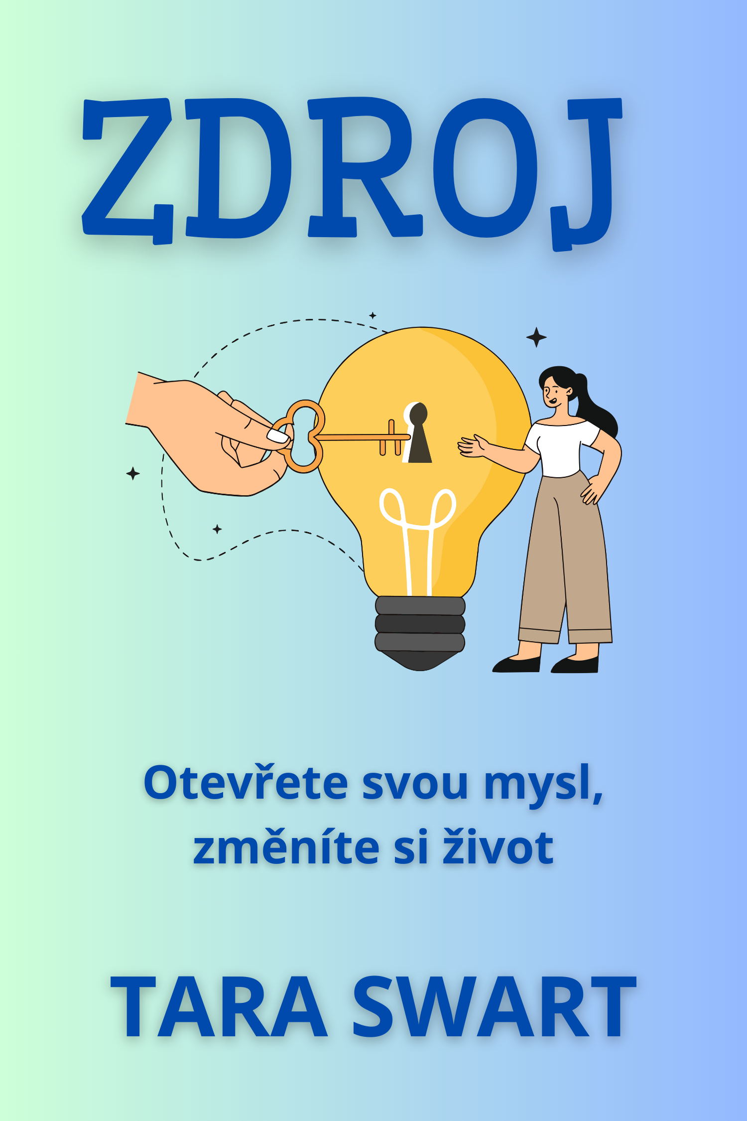 Zdroj · Tara Swart