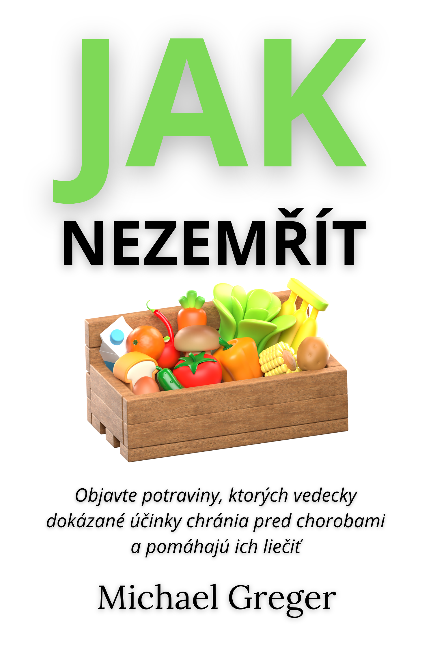 Jak nezemřít · Michael Greger
