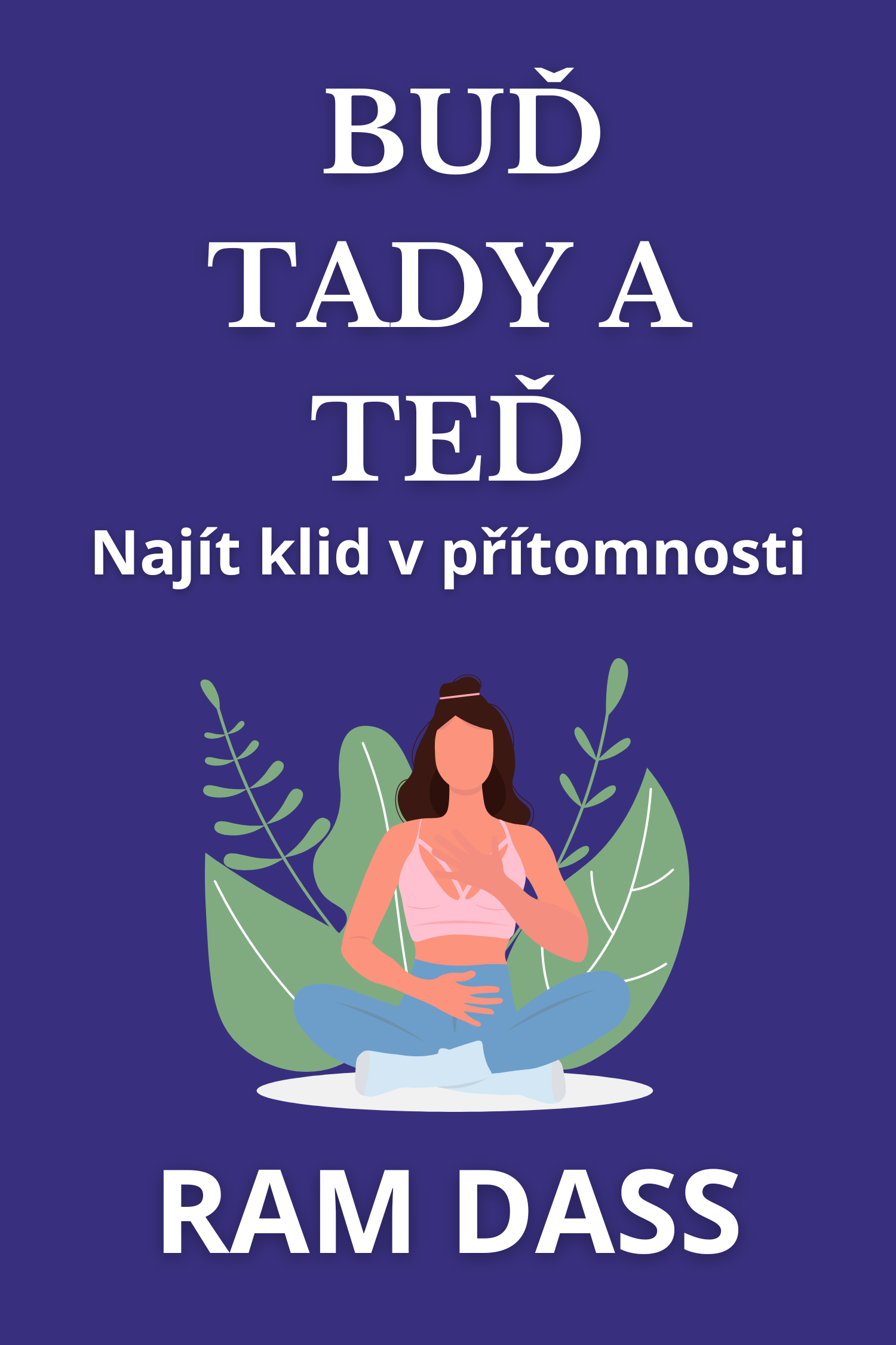 Buď tady a teď