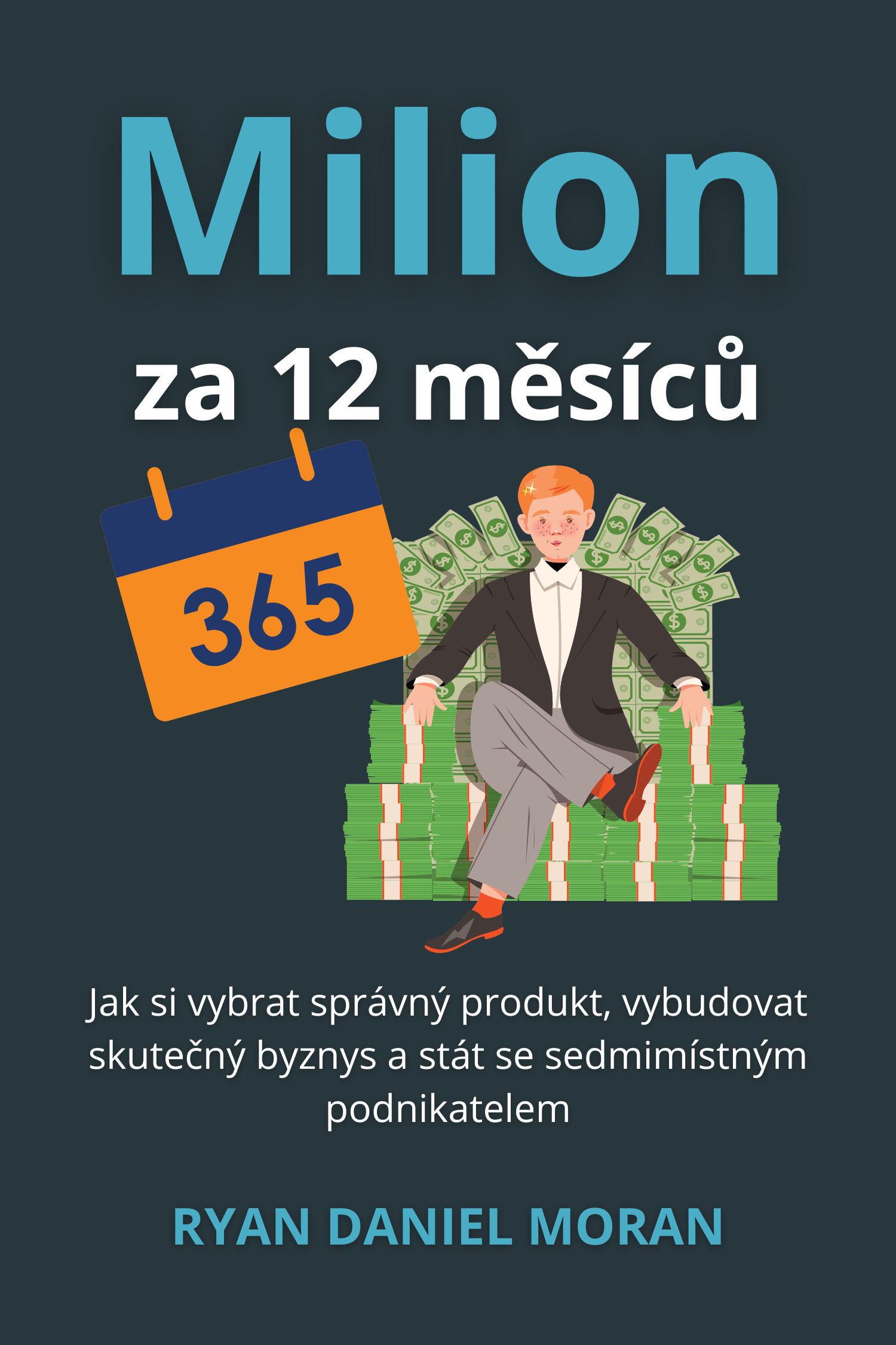 Milion za 12 měsíců · Ryan Daniel Moran