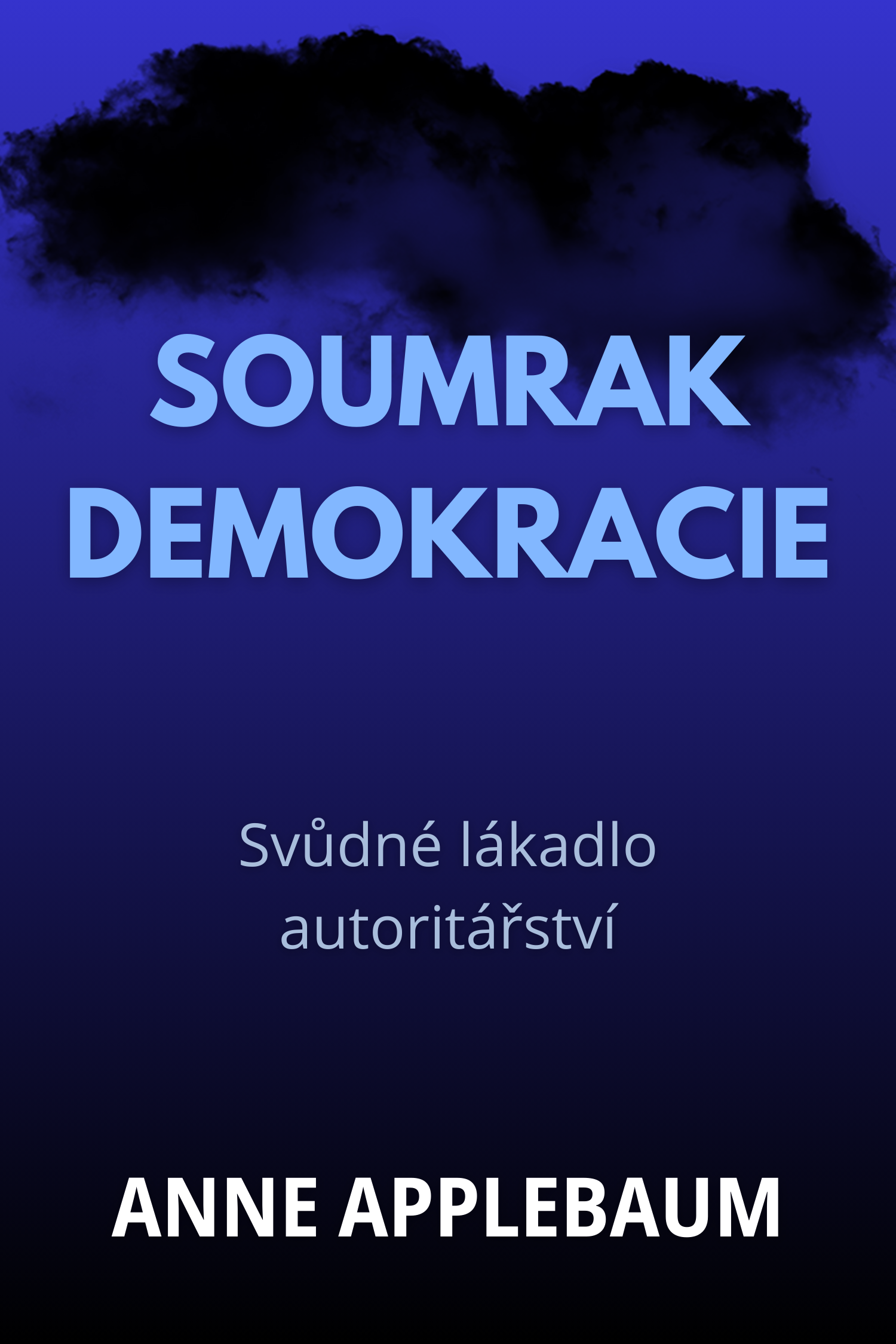 Soumrak demokracie · Anne Applebaum