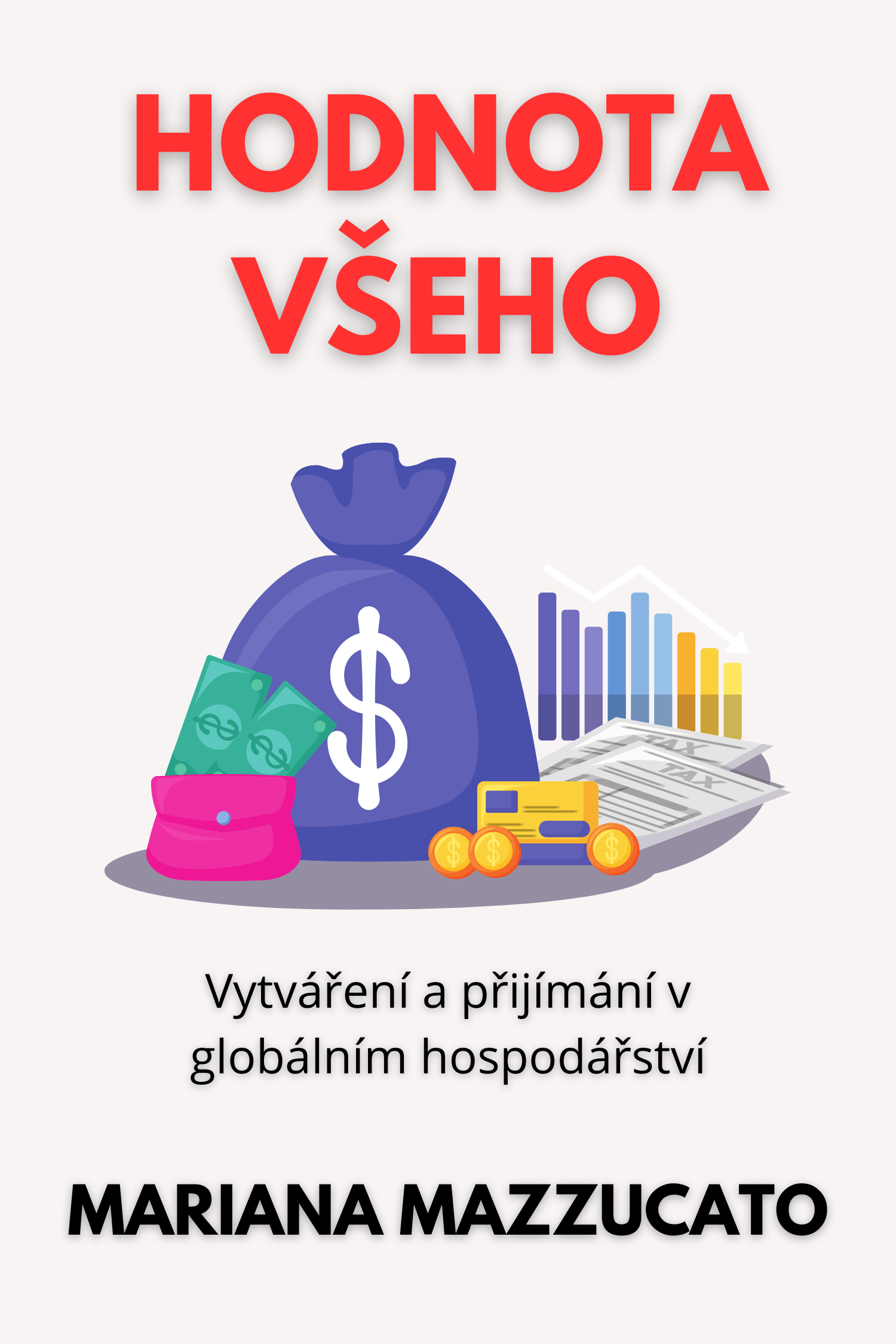 Hodnota všeho · Mariana Mazzucato
