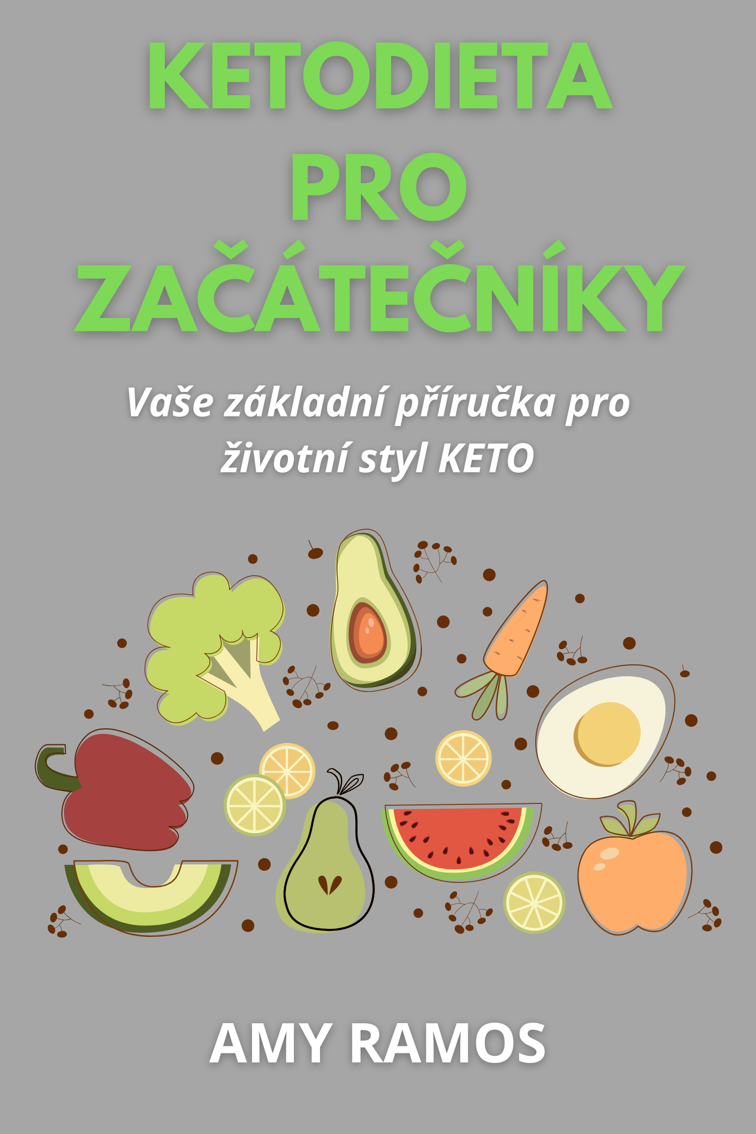 Ketodieta pro začátečníky · Amy Ramos