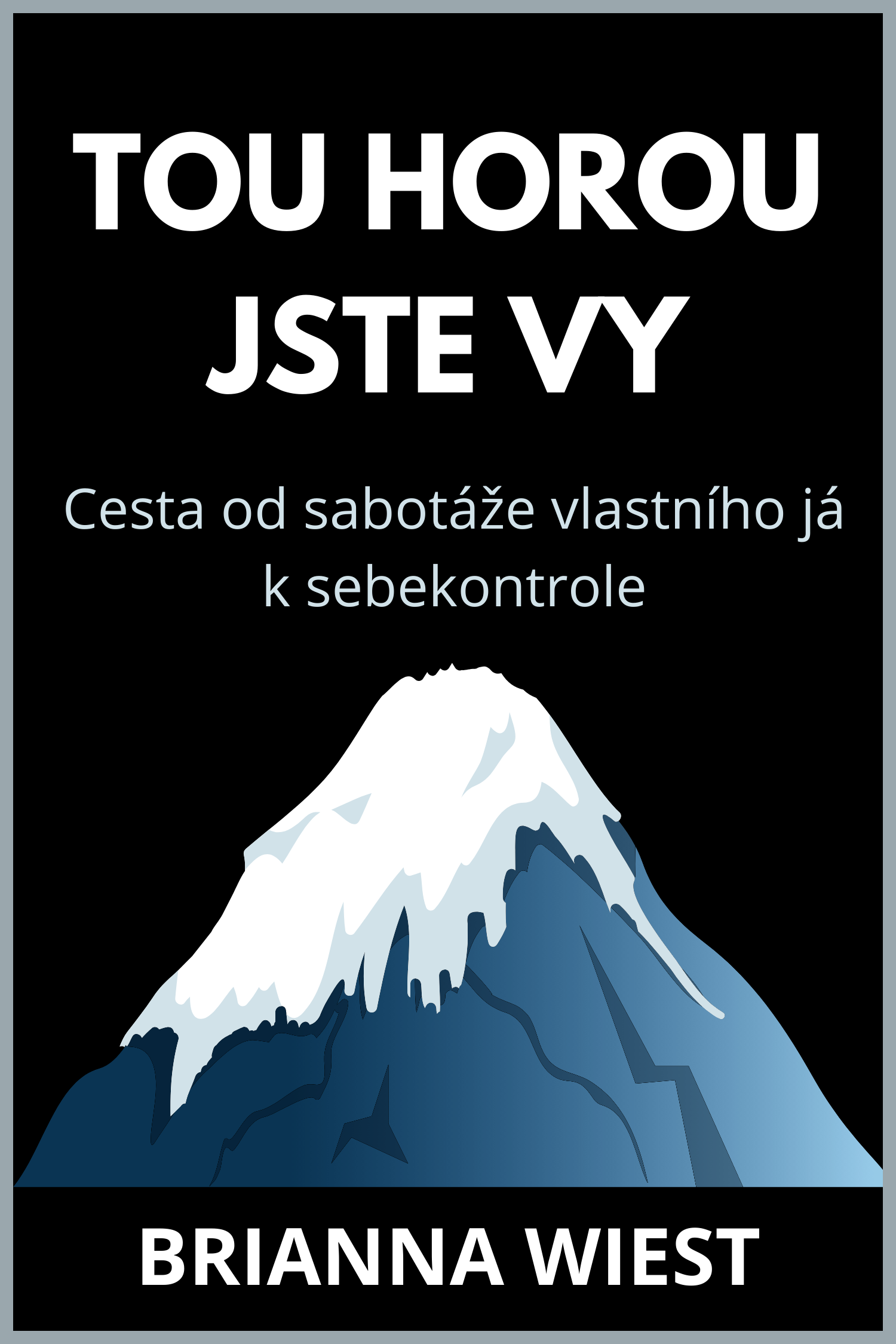 Tou horou jste vy · Brianna Wiest