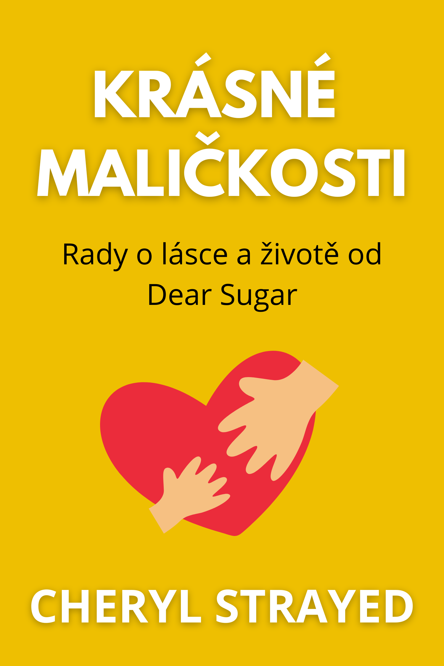 Krásné maličkosti · Cheryl Strayed