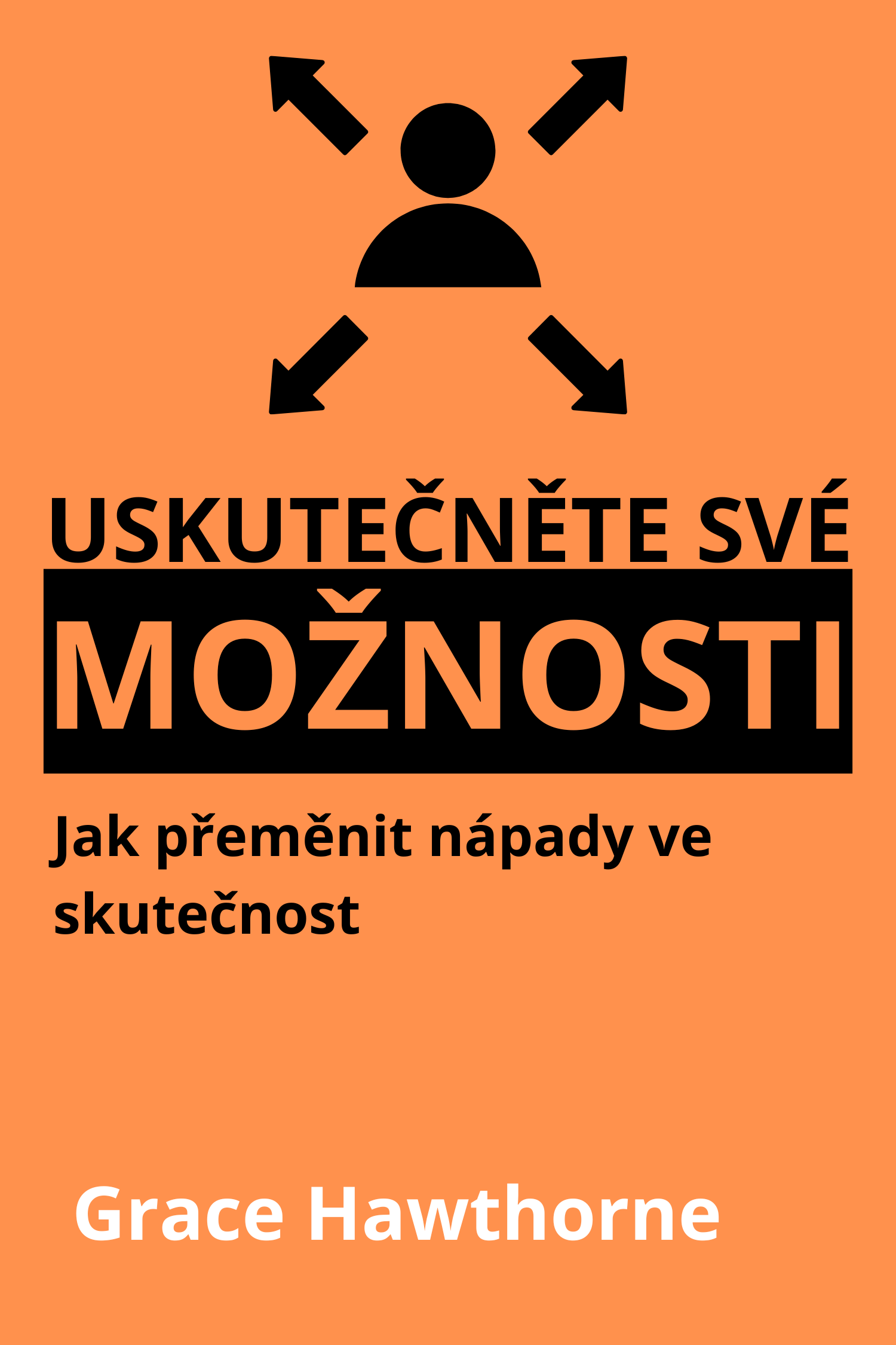 Uskutečněte své možnosti