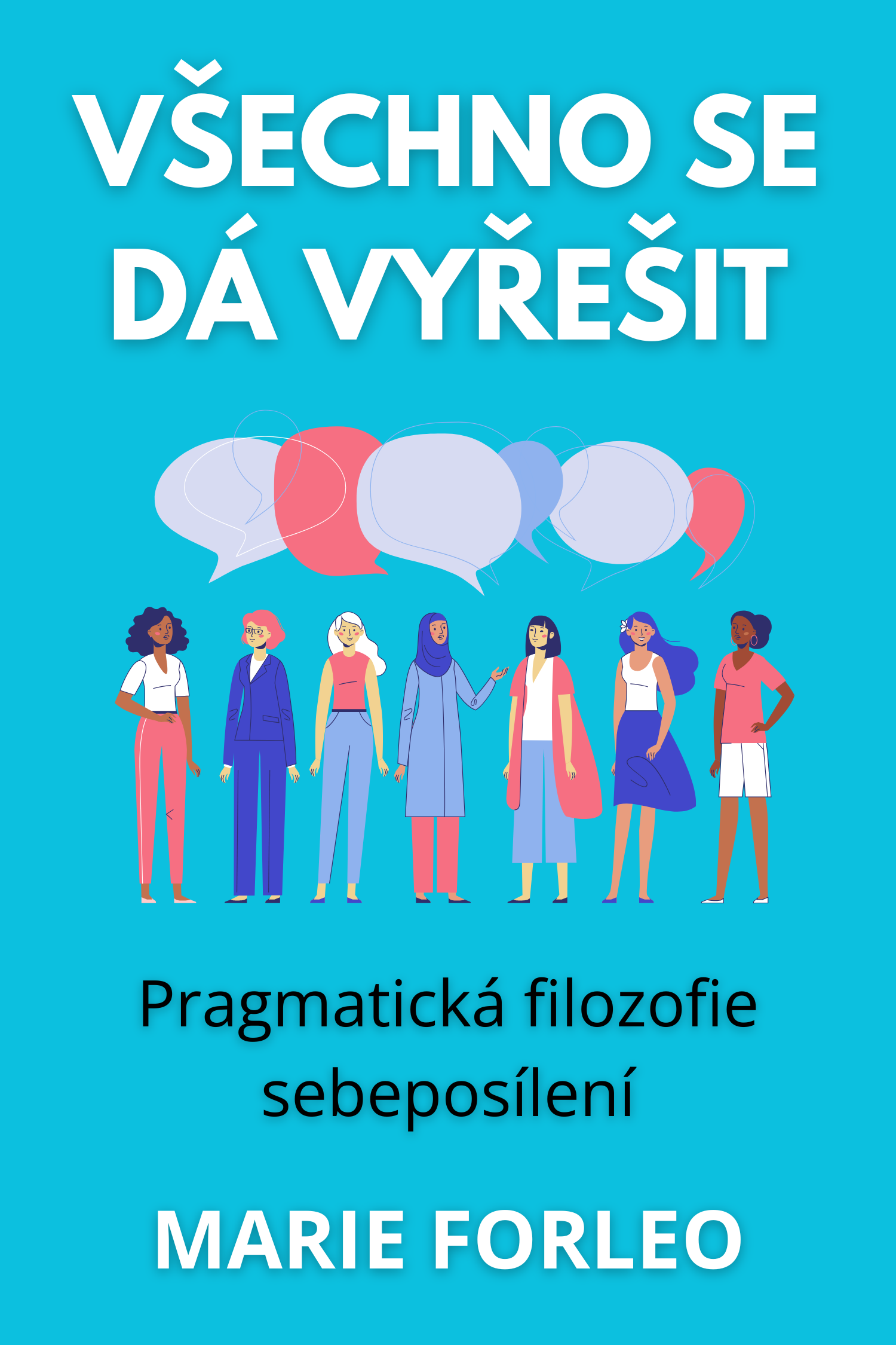 Všechno se dá vyřešit · Marie Forleo