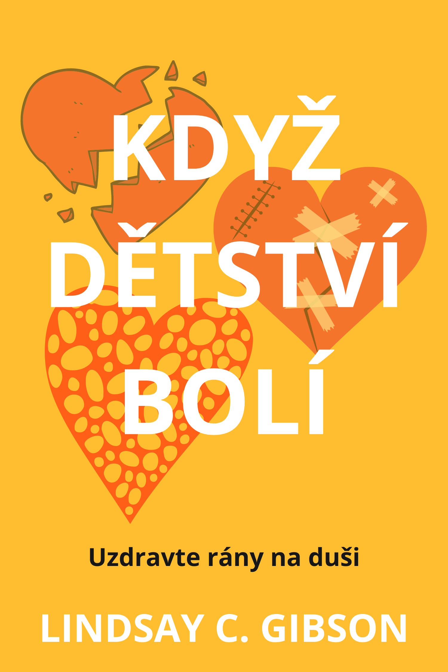 Když dětství bolí · Lindsay C. Gibson