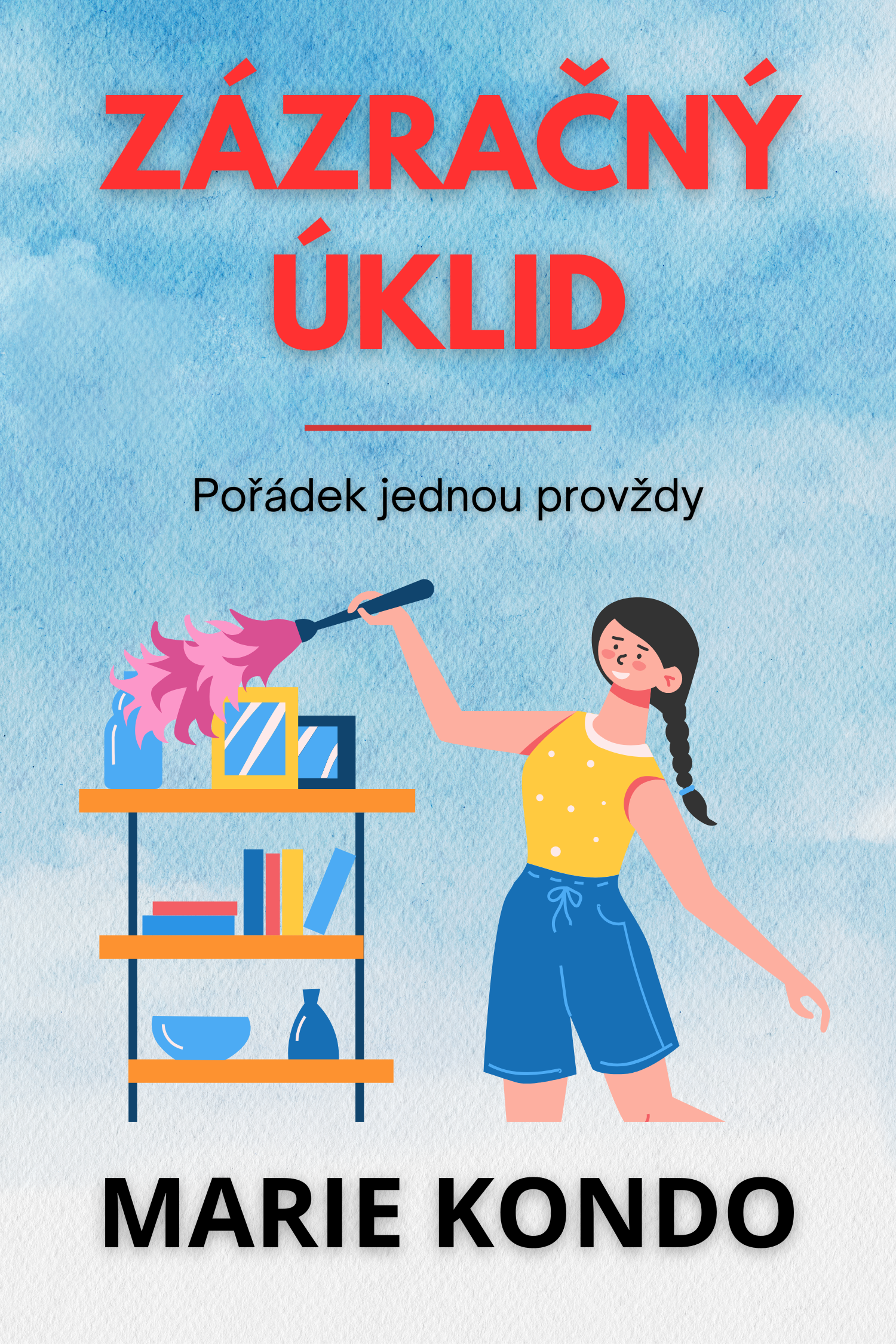 Zázračný úklid · Marie Kondo