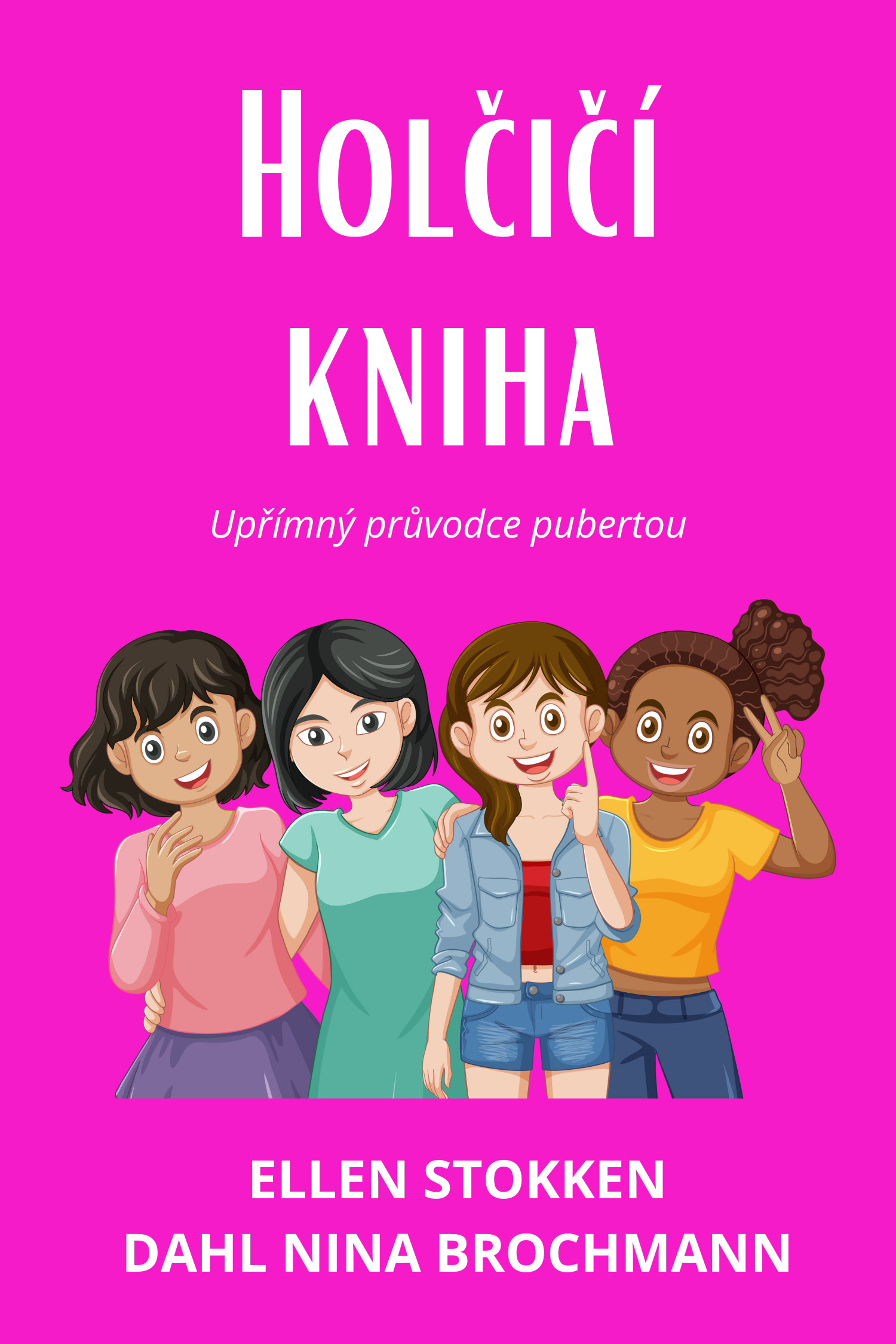 Holčičí kniha · Ellen Stokken a Dahl Nina Brochmann