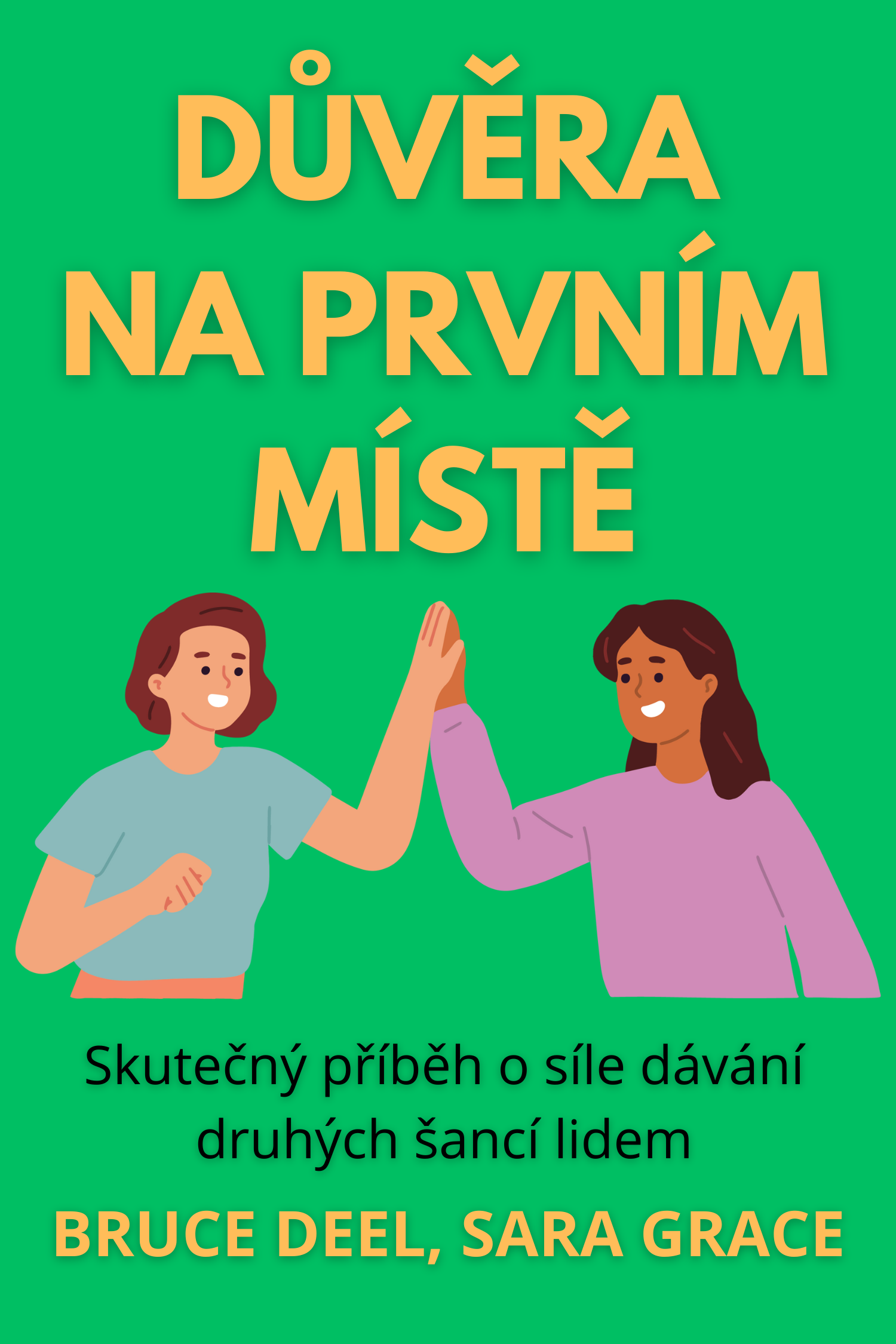 Důvěra na prvním místěDůvěra na prvním místě · Bruce Deel a Sara Grace