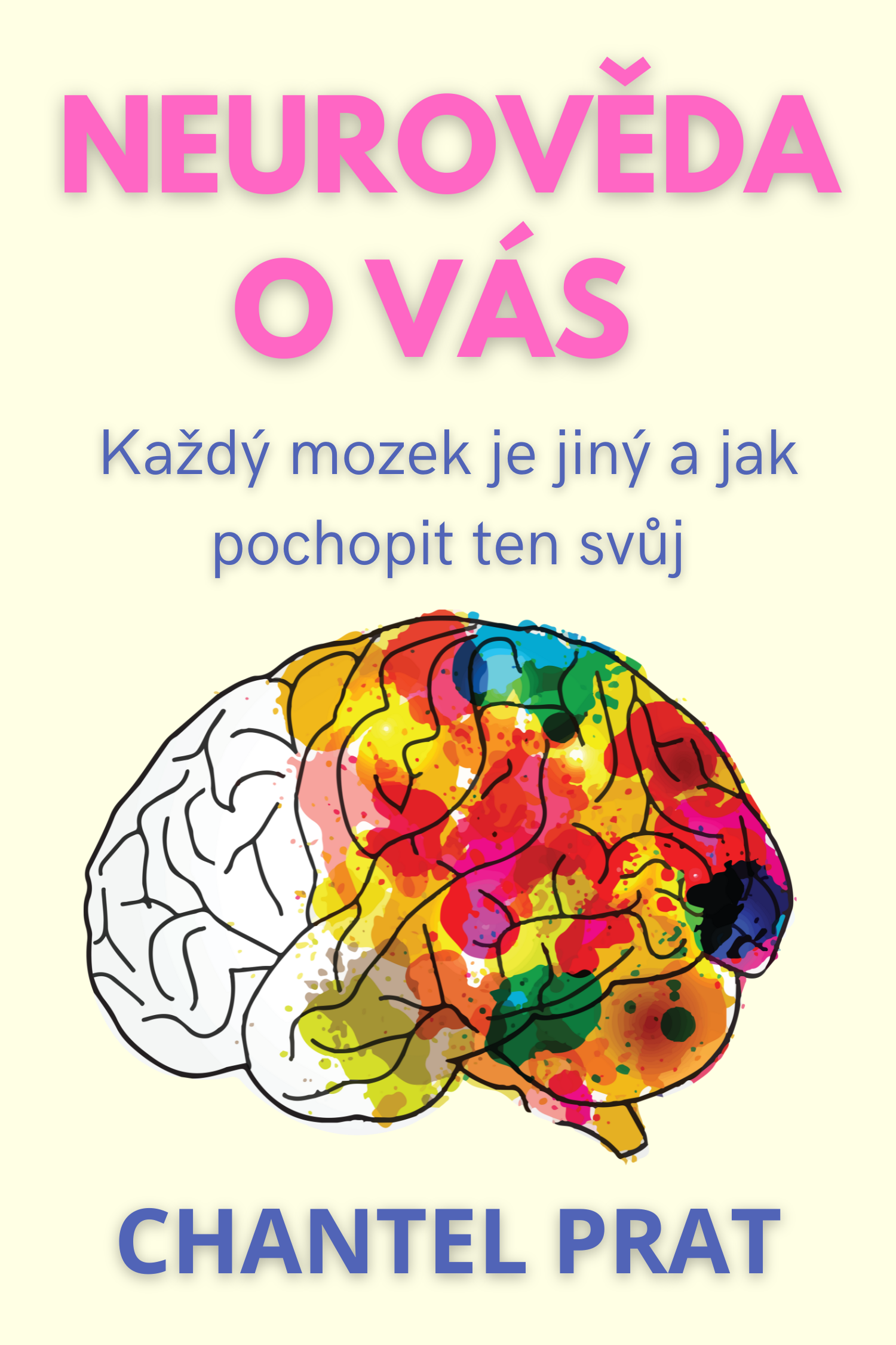 Neurověda o vás · Chantel Prat