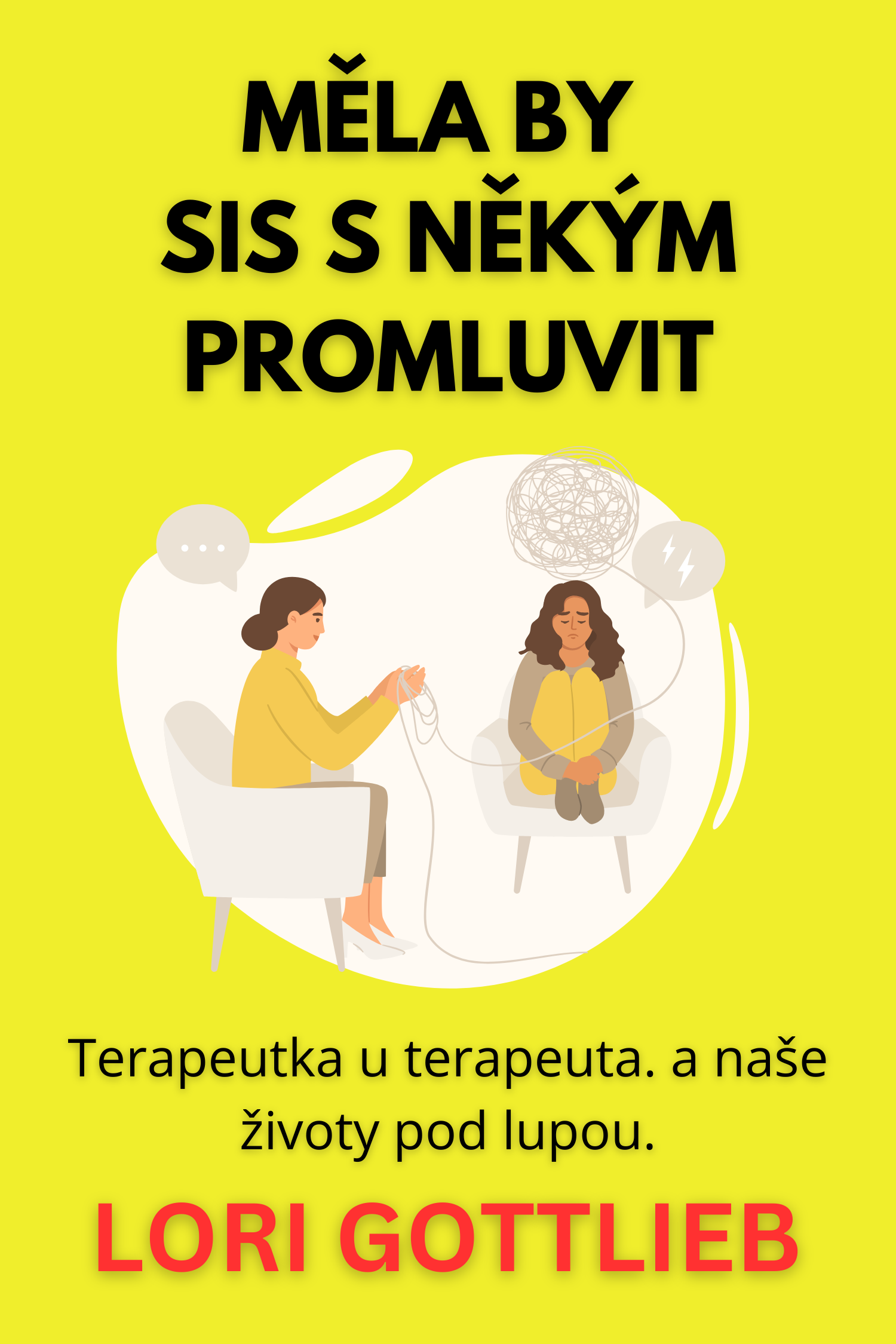 Měla by sis s někým promluvit · Lori Gottlieb