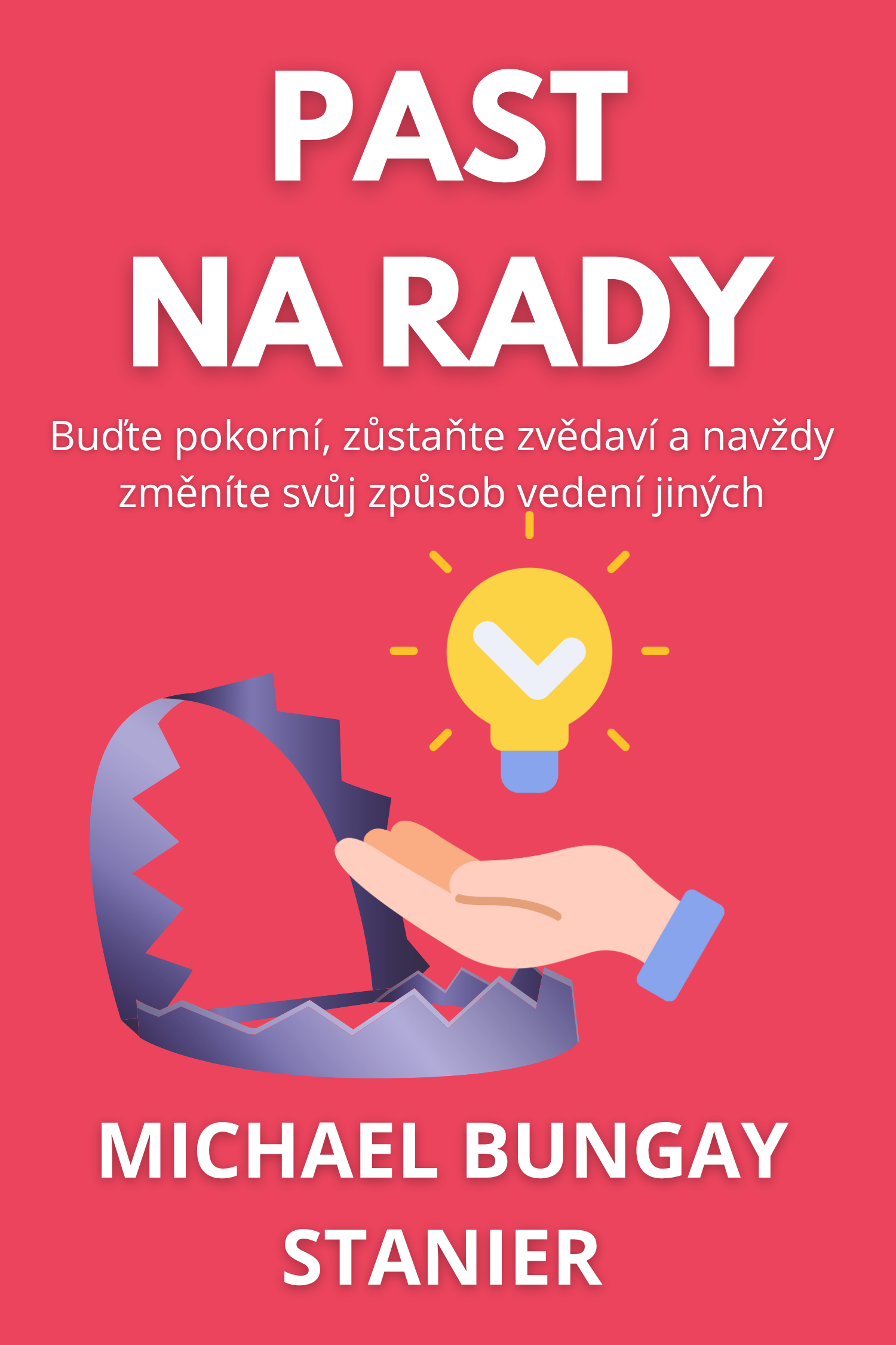 Past na rady · Michael Bungay Stanier