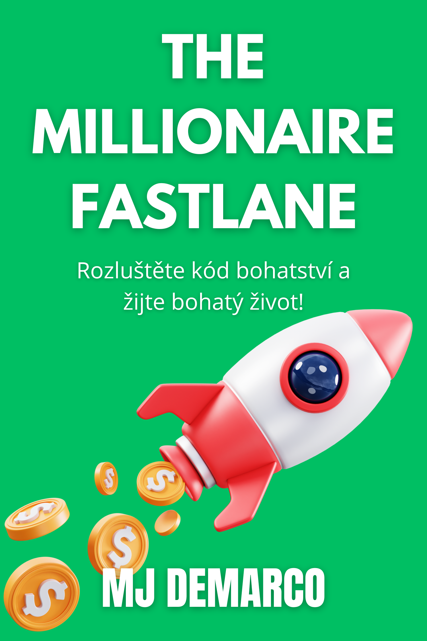 The Millionaire Fastlane · MJ DeMarco