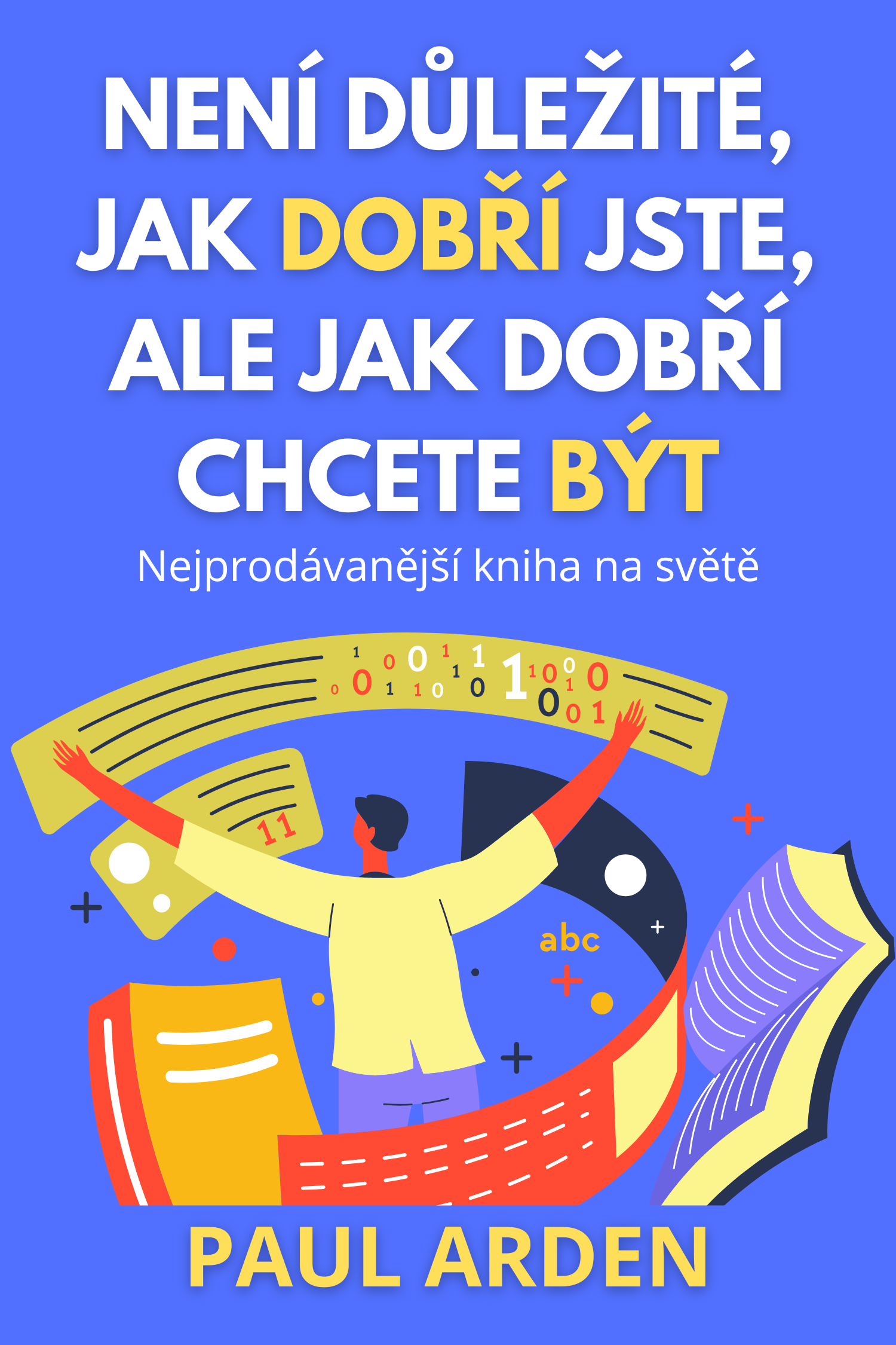 Není důležité, jak dobří jste, ale jak dobří chcete být