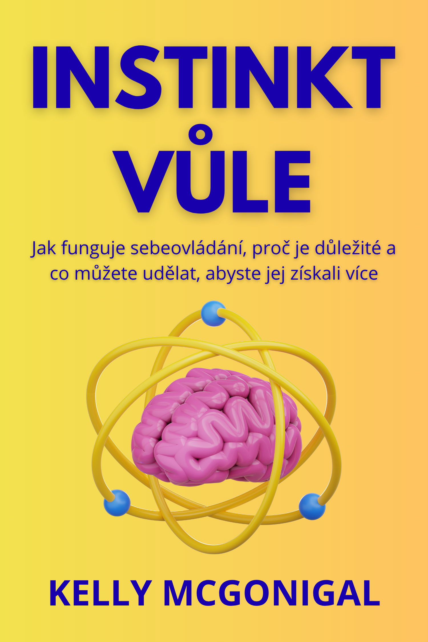 Instinkt vůle · Kelly McGonigal