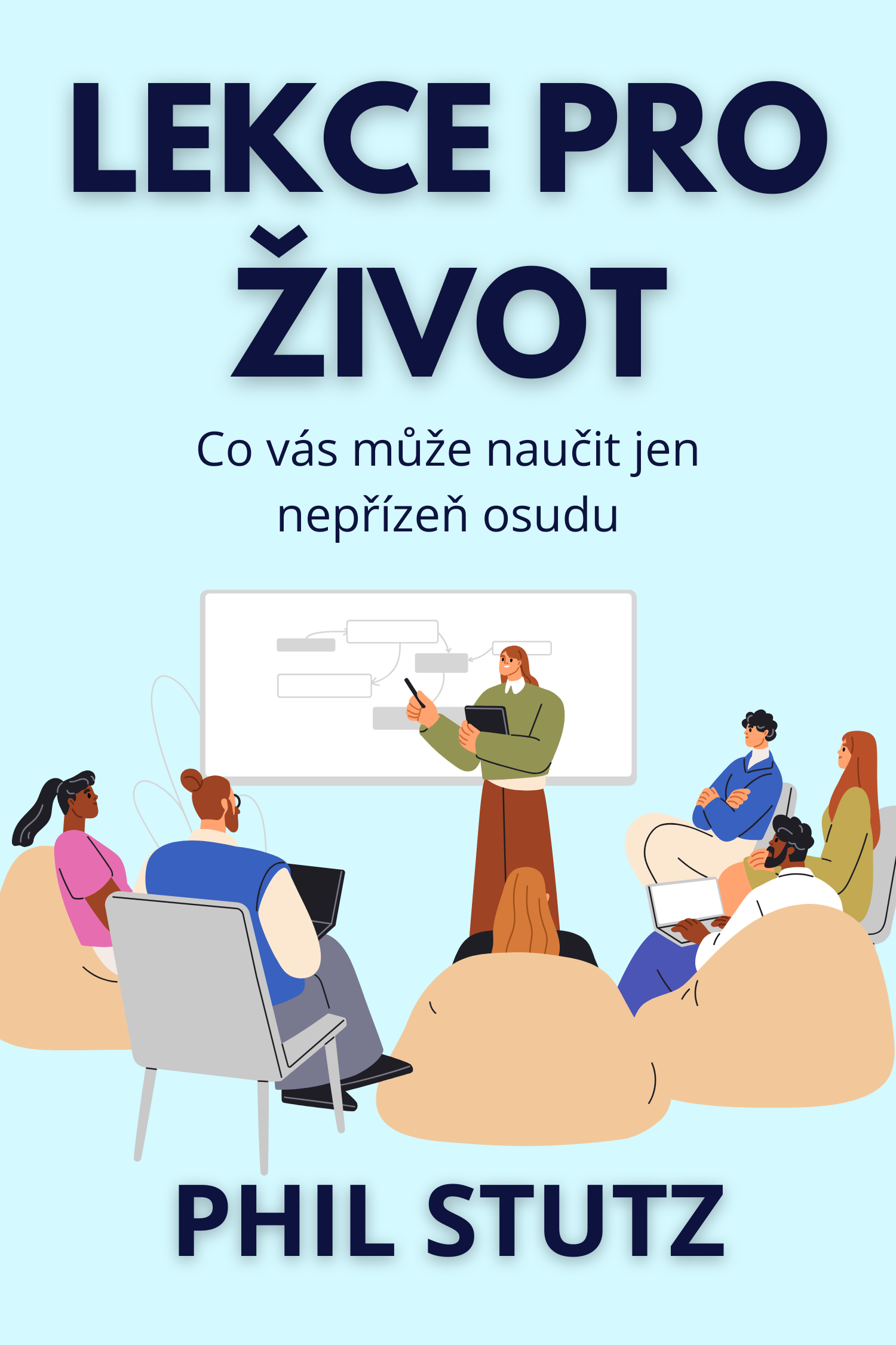 Lekce pro život · Phil Stutz