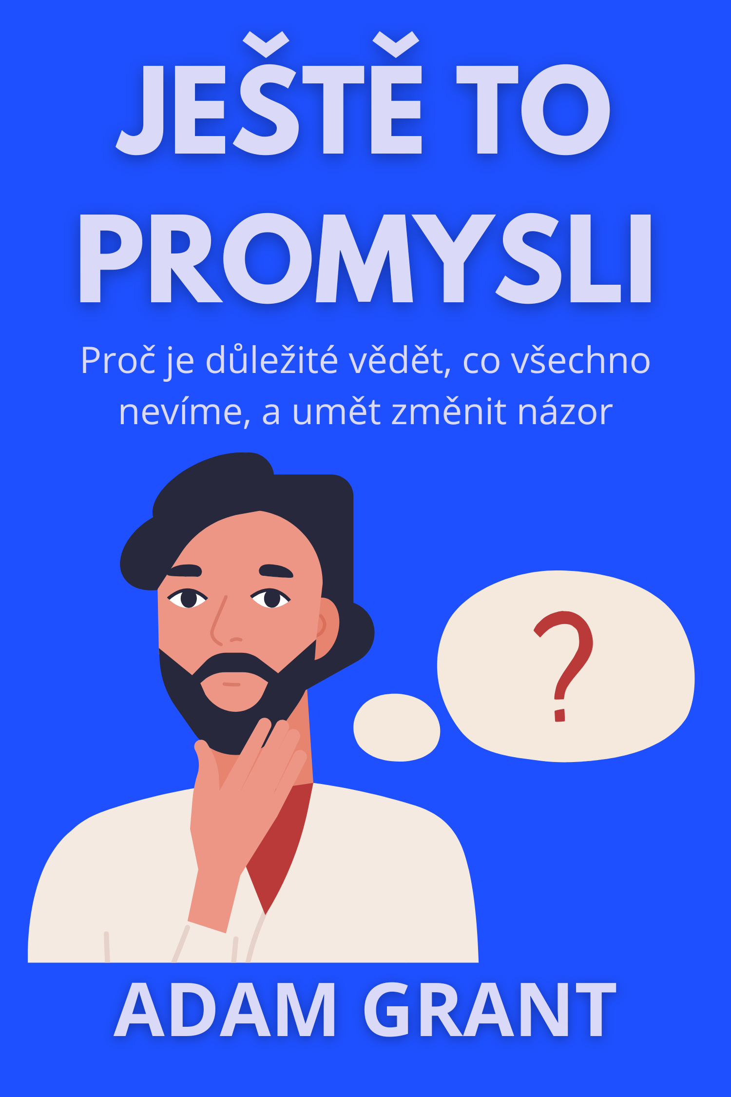 Ještě to promysli · Adam Grant