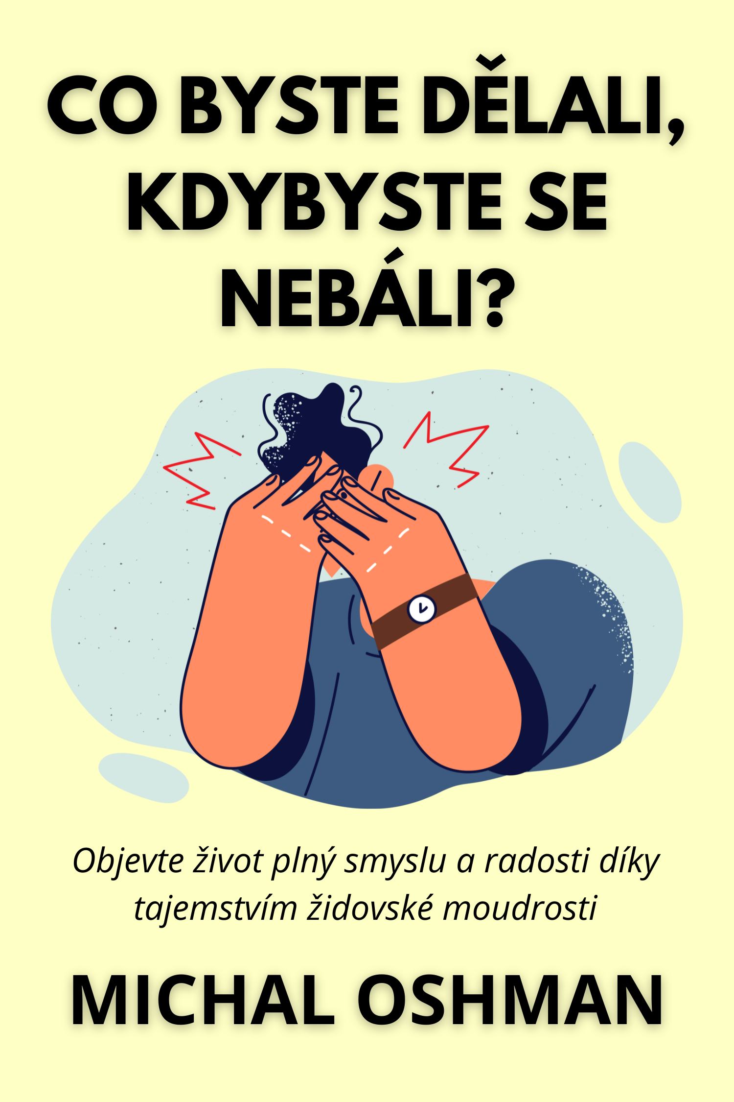 Co byste dělali, kdybyste se nebáli? · Michal Oshman