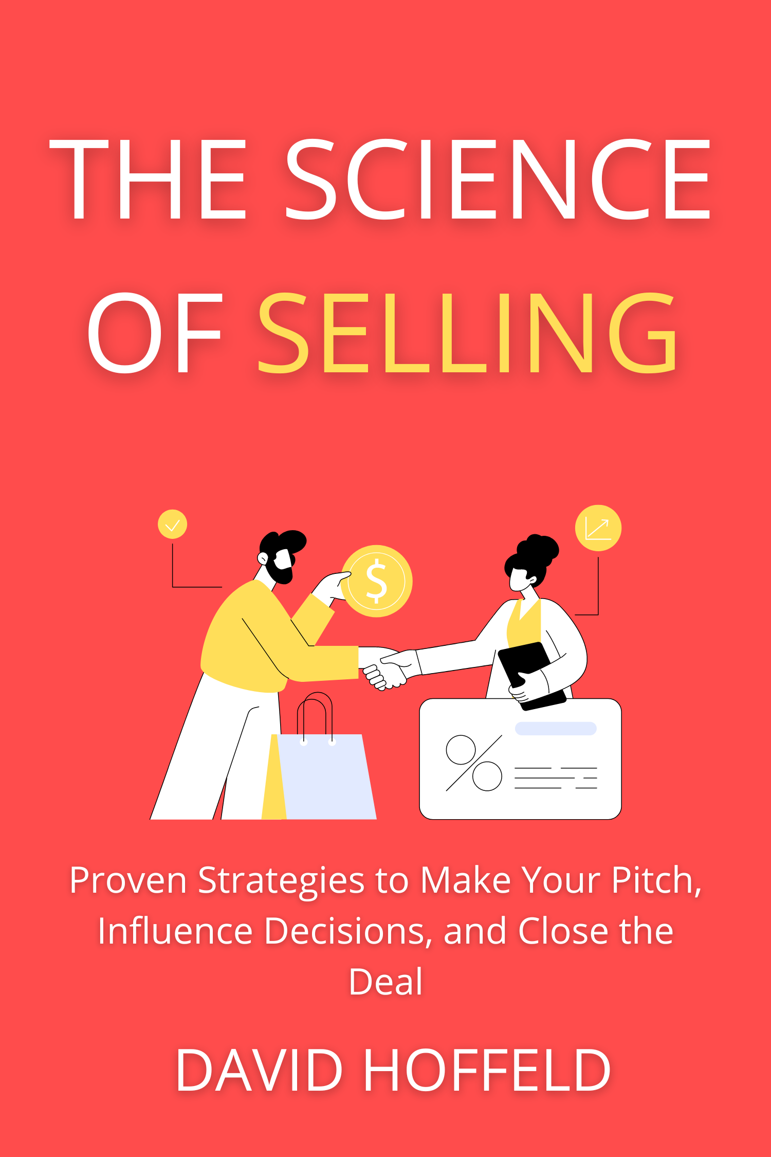 The Science of Selling · David Hoffeld