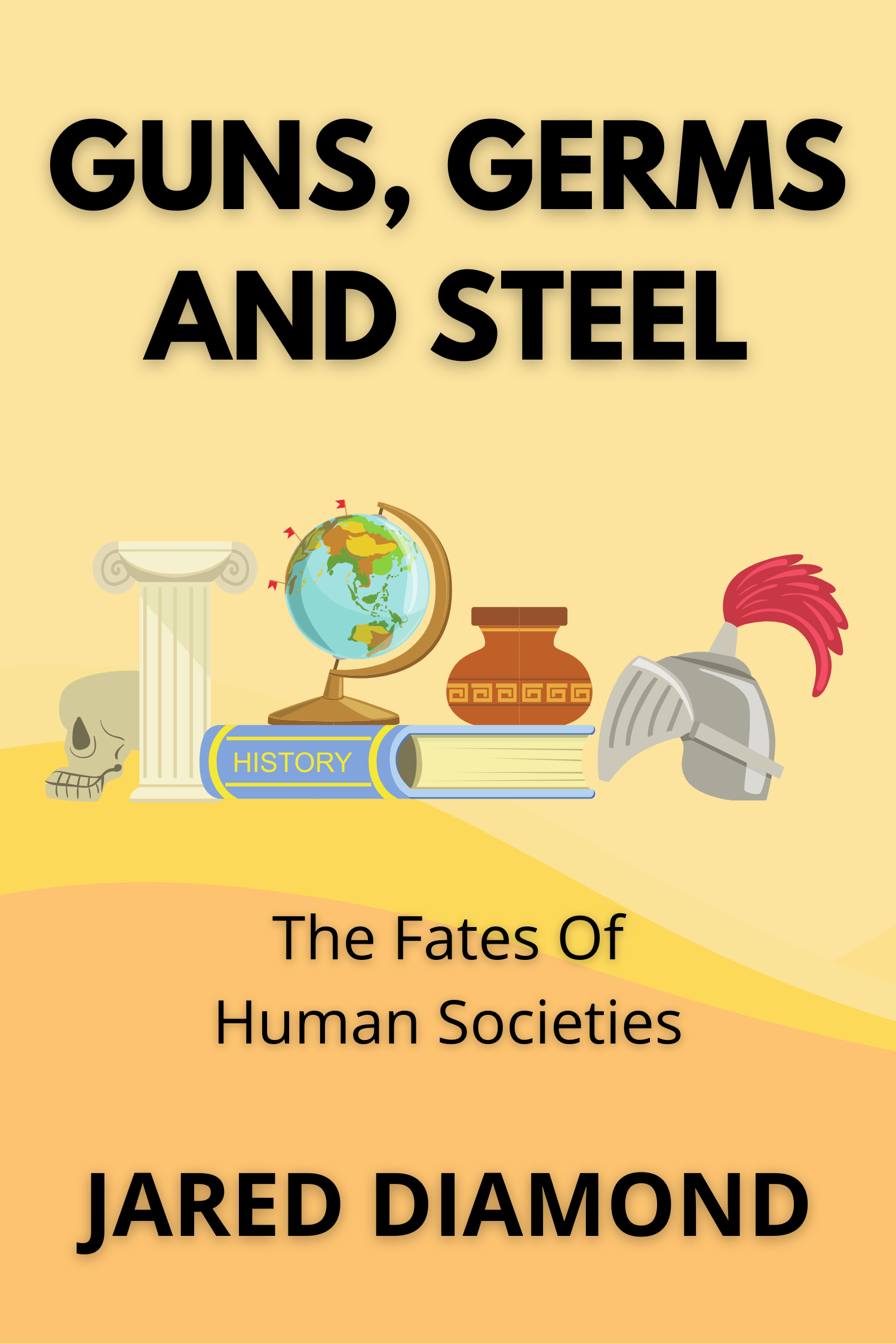Guns, Germs, and Steel · Jared Diamond