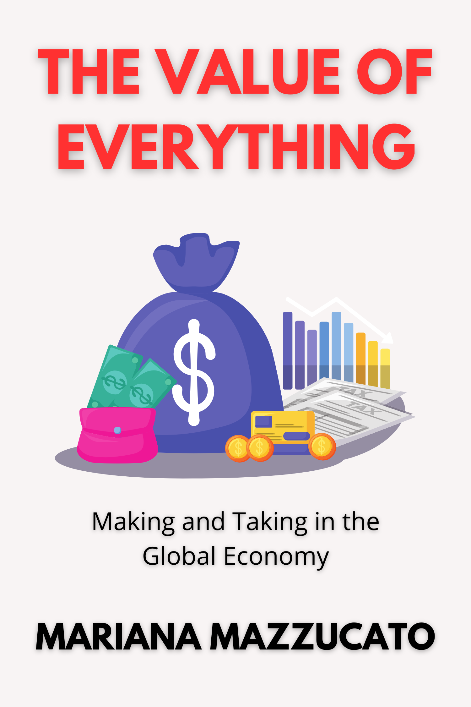 The Value of Everything · Mariana Mazzucato