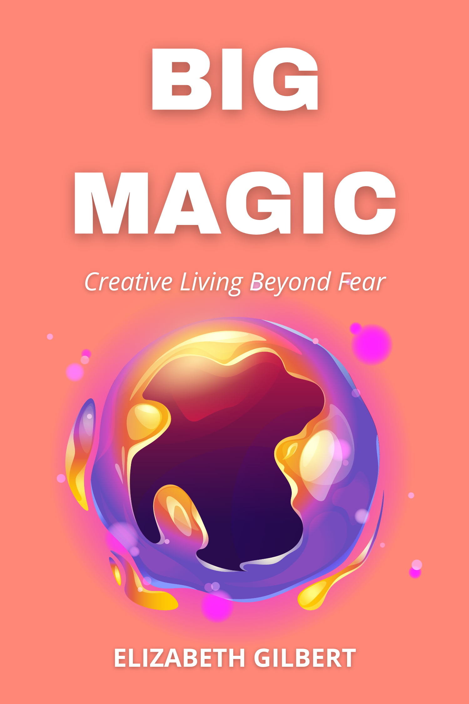 Big Magic · Elizabeth Gilbert