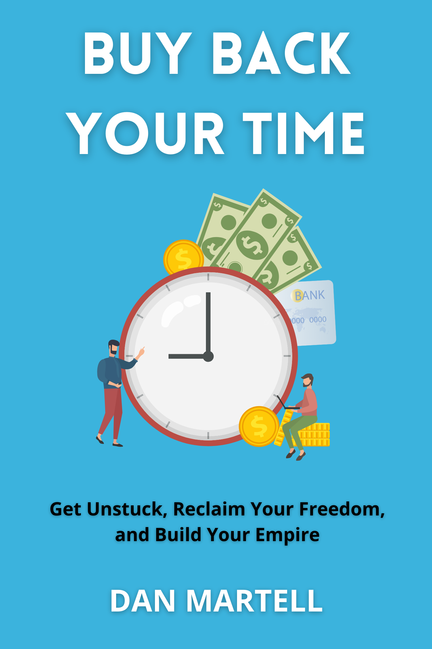Buy Back Your Time · Dan Martell