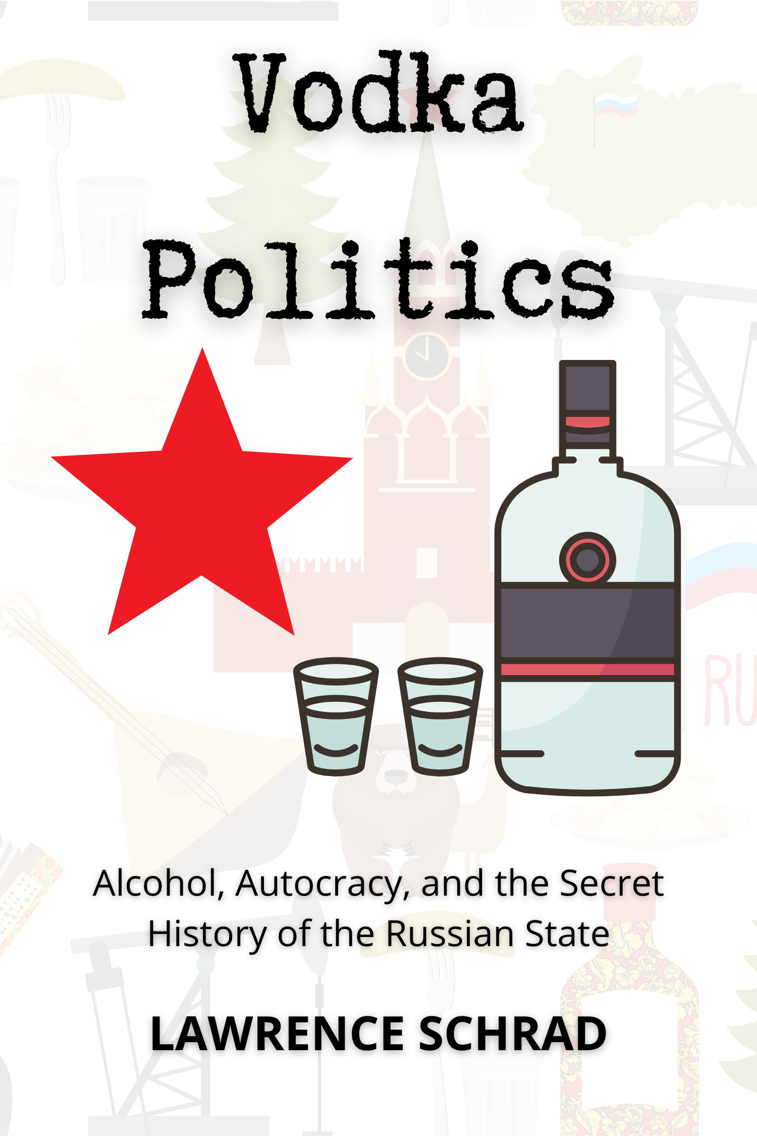 Vodka Politics · Mark Lawrence Schrad