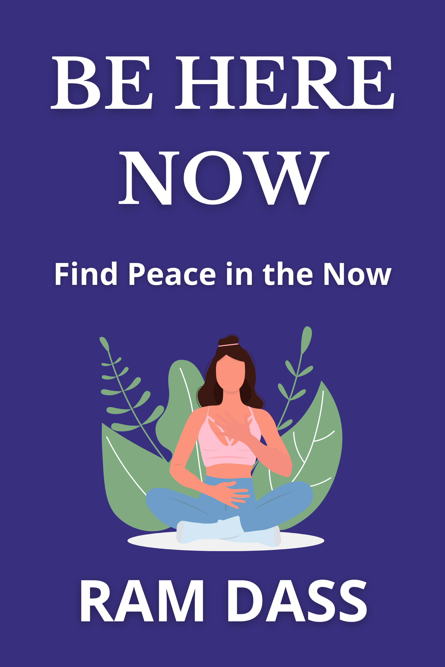 Be Here Now