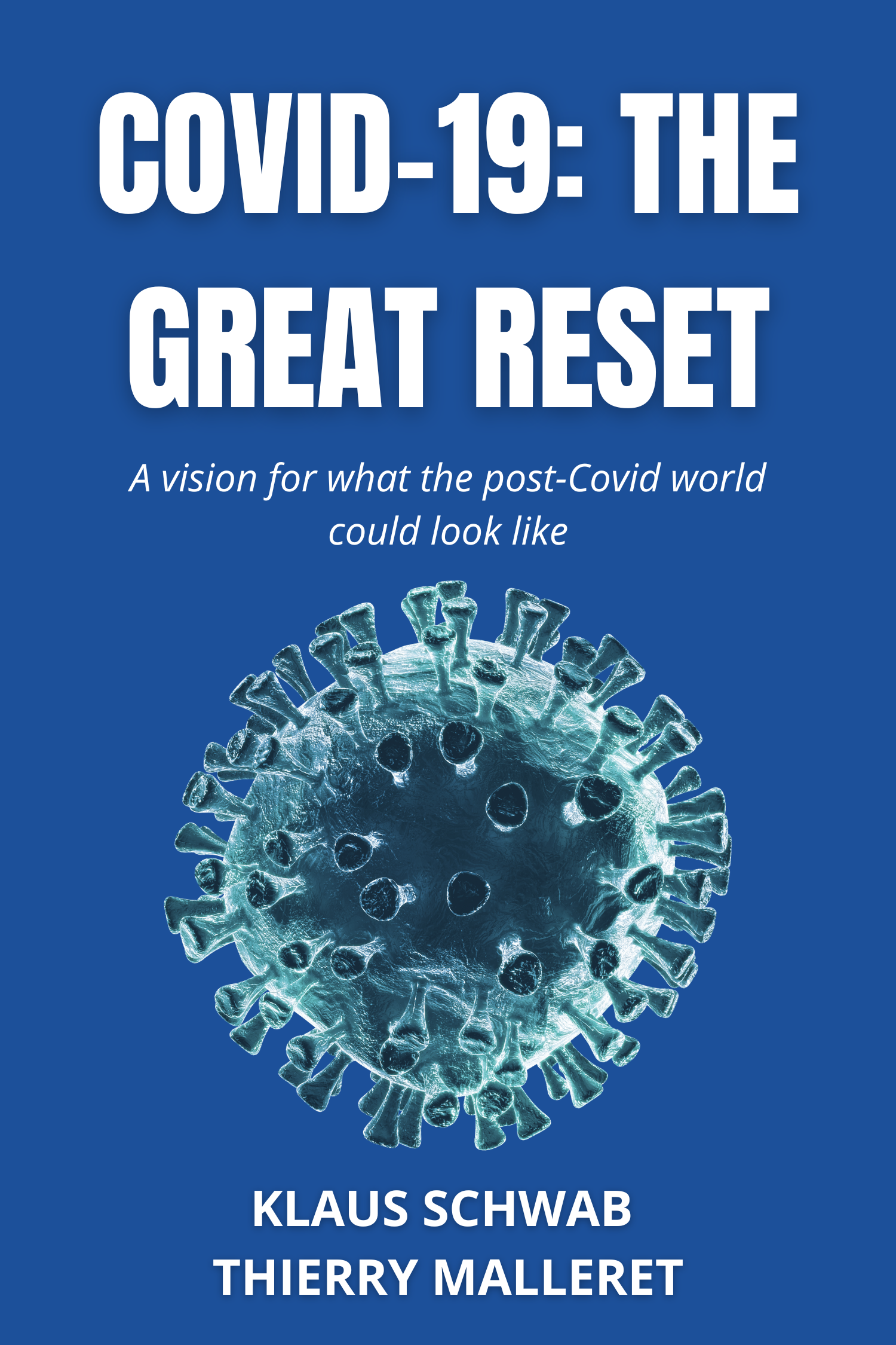 COVID-19: The Great Reset · Klaus Schwab and Thierry Malleret
