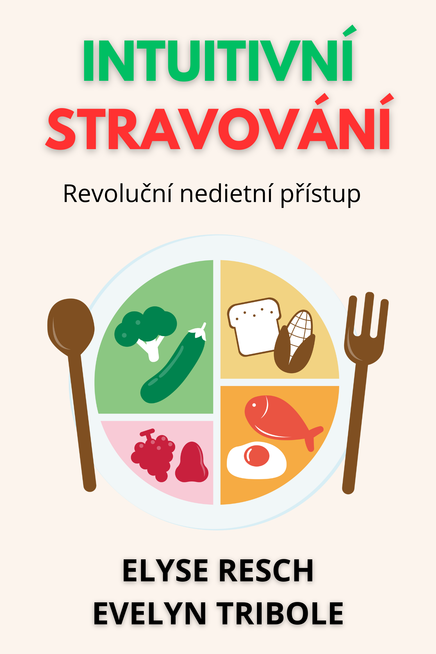 Intuitivní stravování · Elyse Resch a Evelyn Tribole