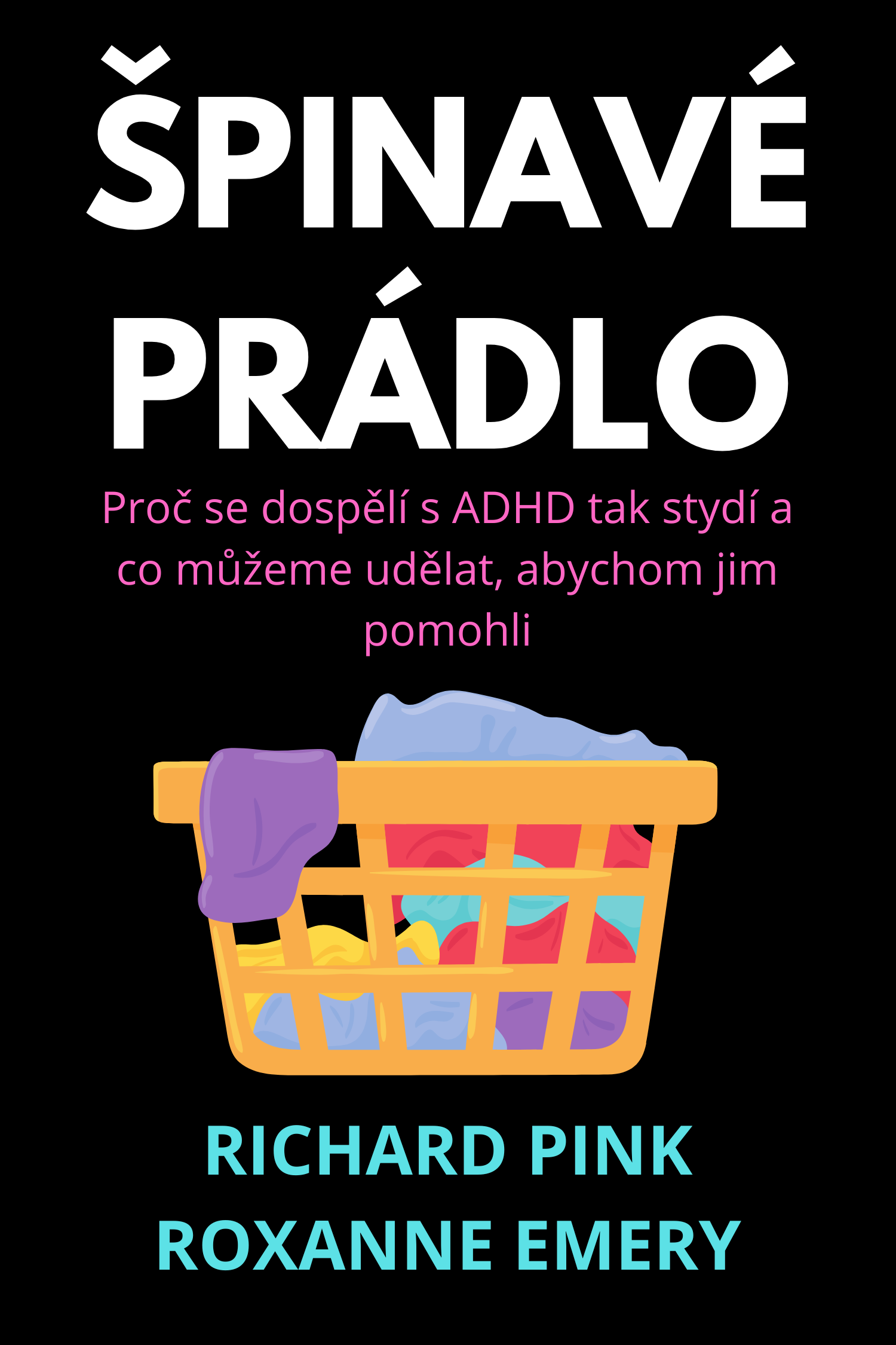 Špinavé prádlo · Richard Pink a Roxanne Emery