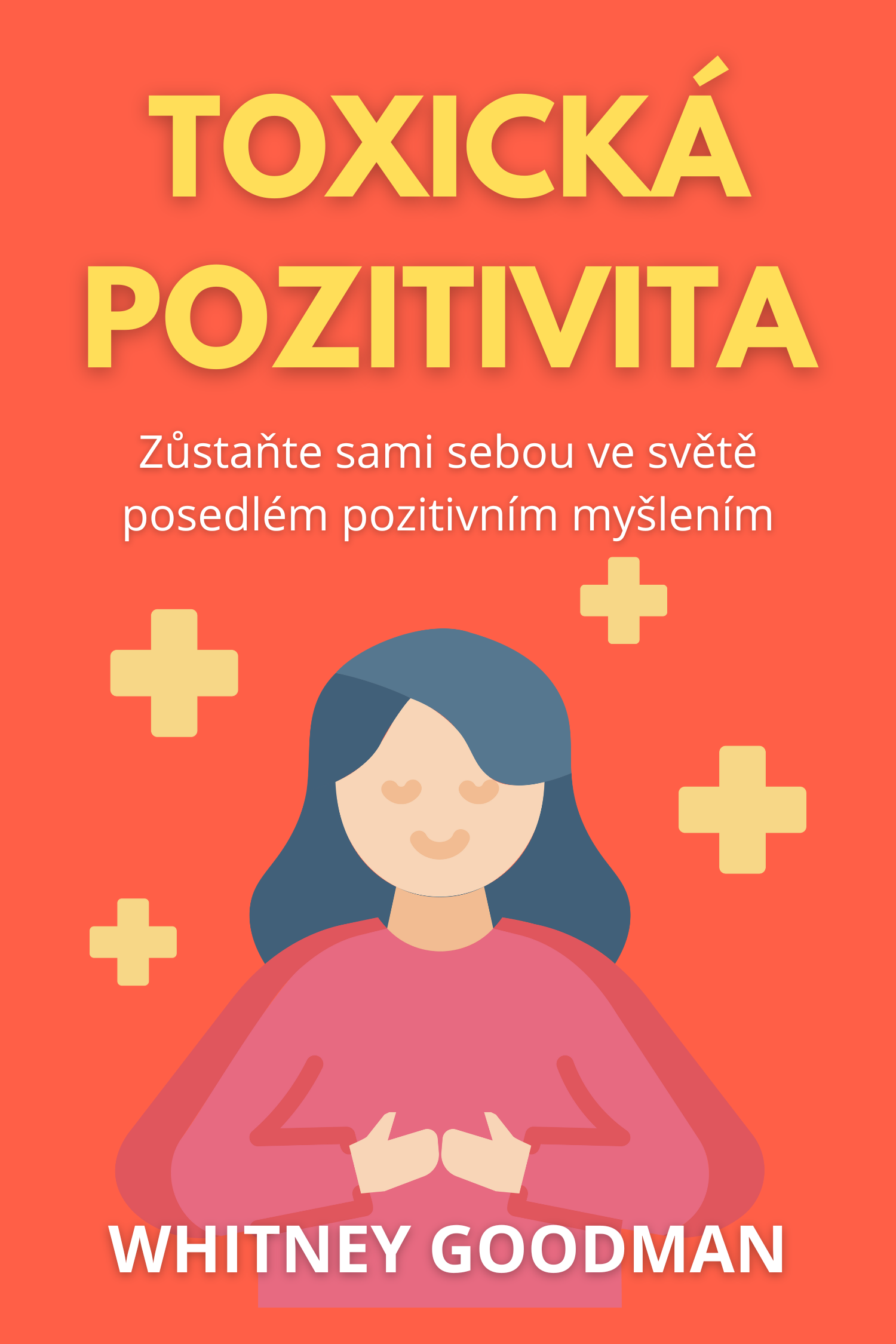 Toxická pozitivita · Whitney Goodman
