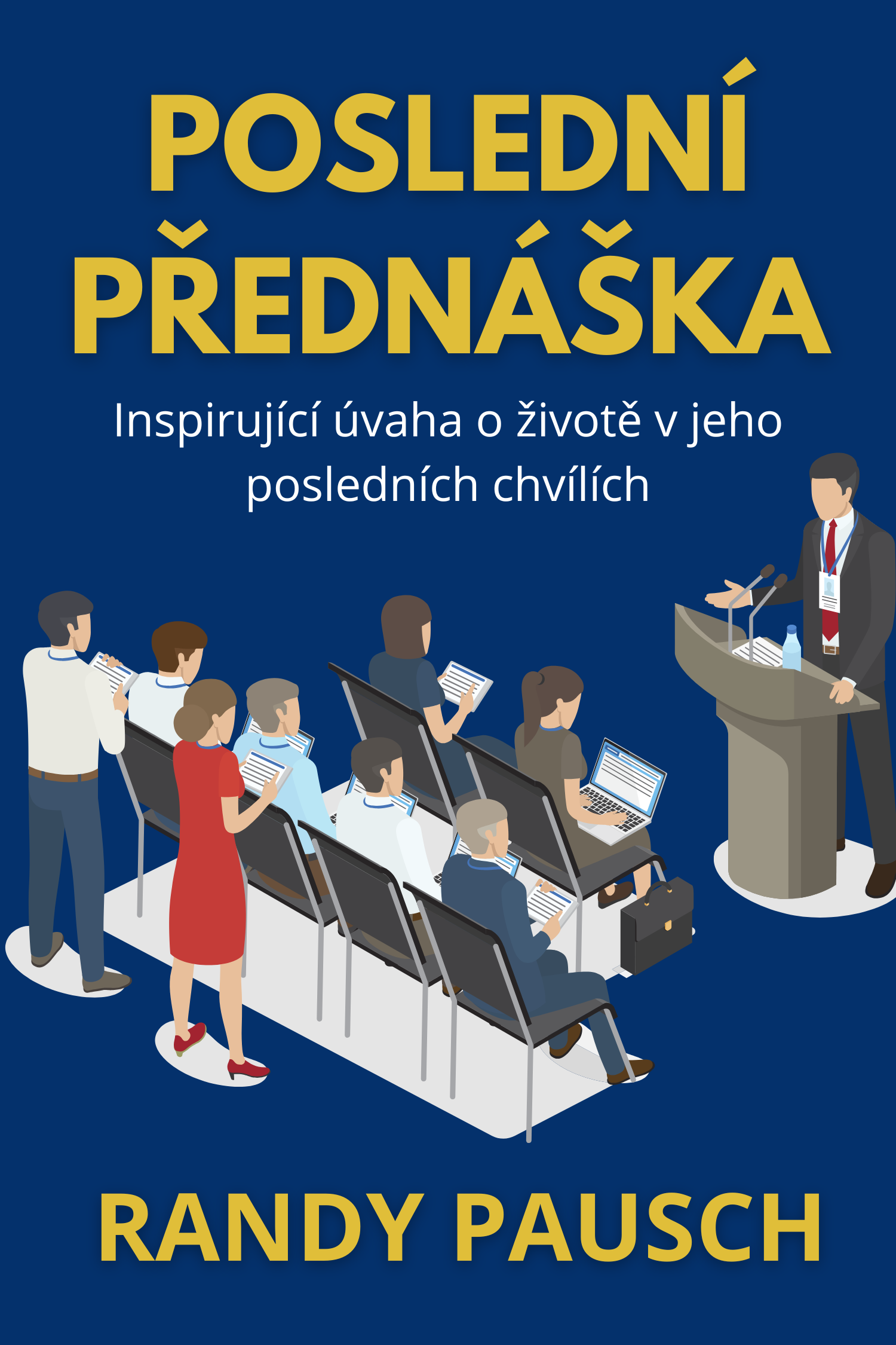 Poslední přednáška · Randy Pausch