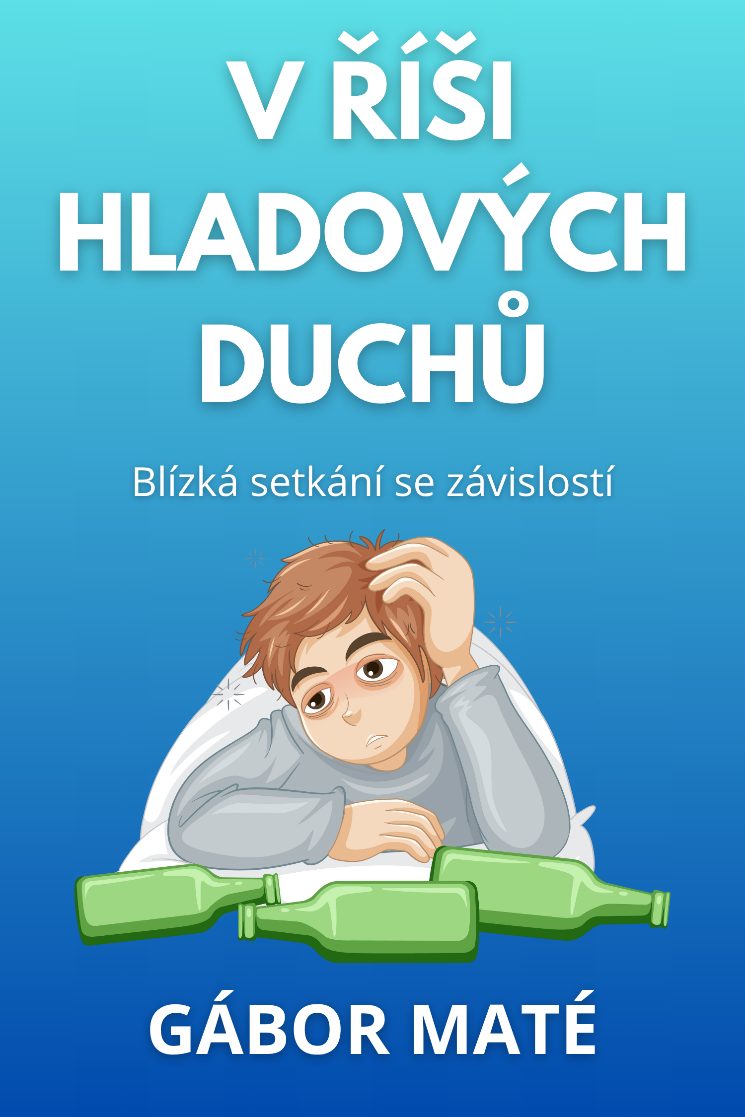 V říši hladových duchů · Gábor Maté