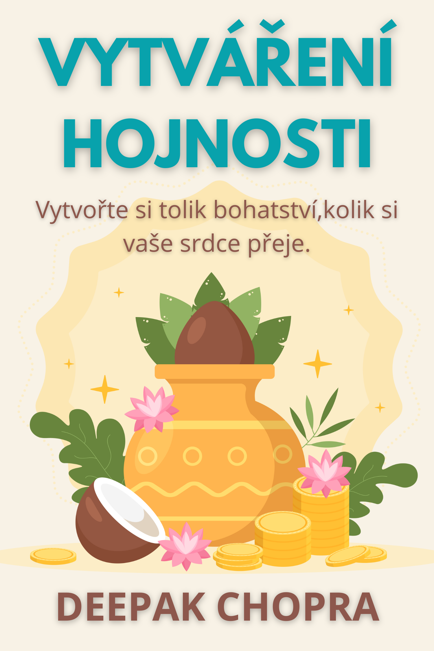 Vytváření hojnosti · Deepak Chopra