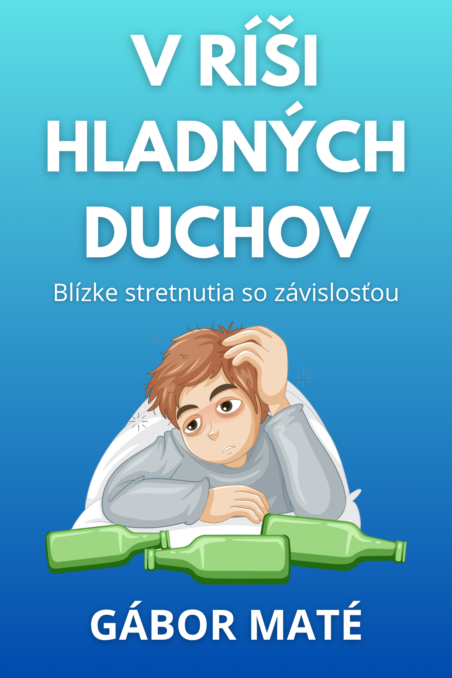 V ríši hladných duchov · Gábor Maté