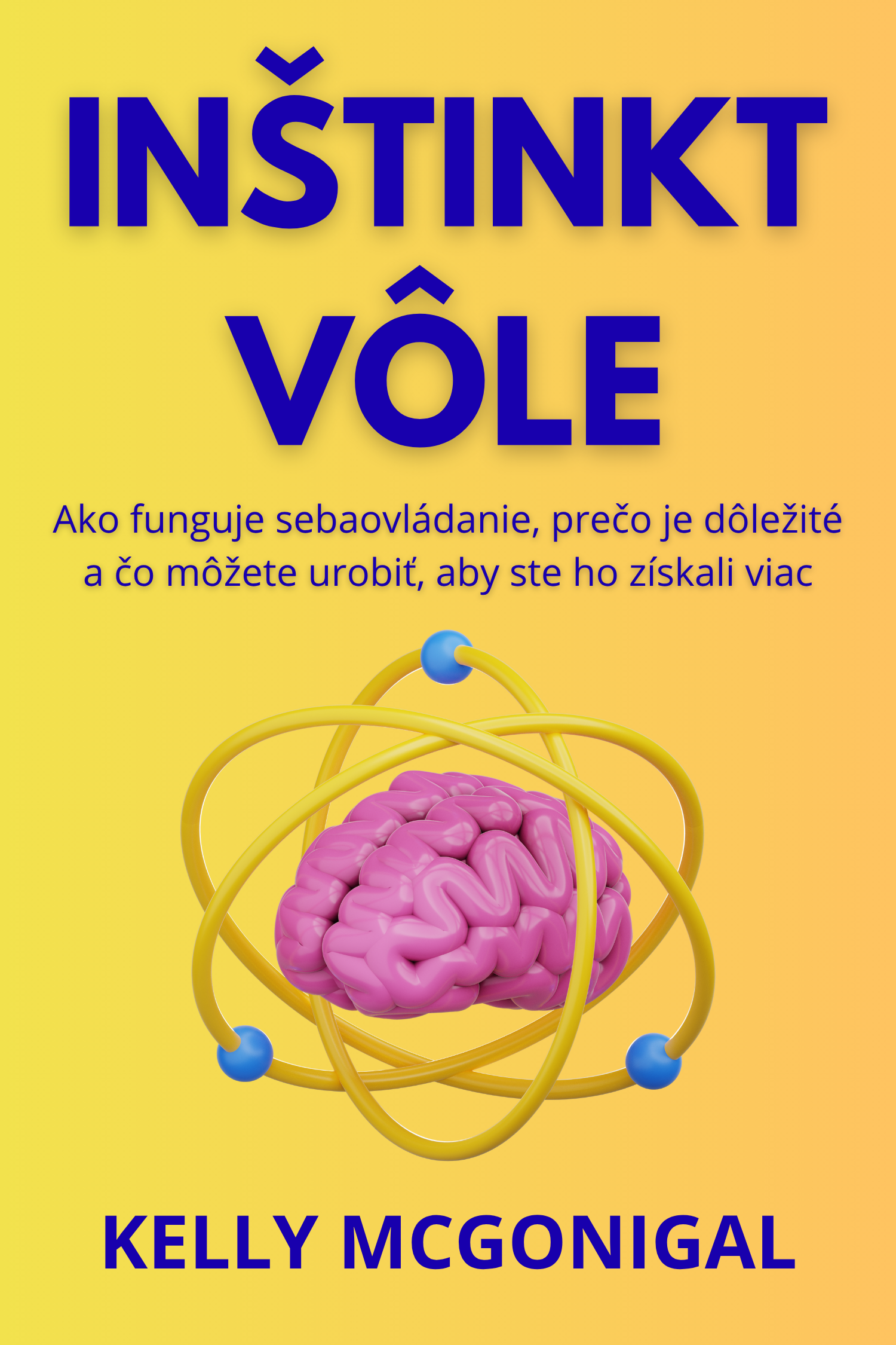 Inštinkt vôle · Kelly McGonigal