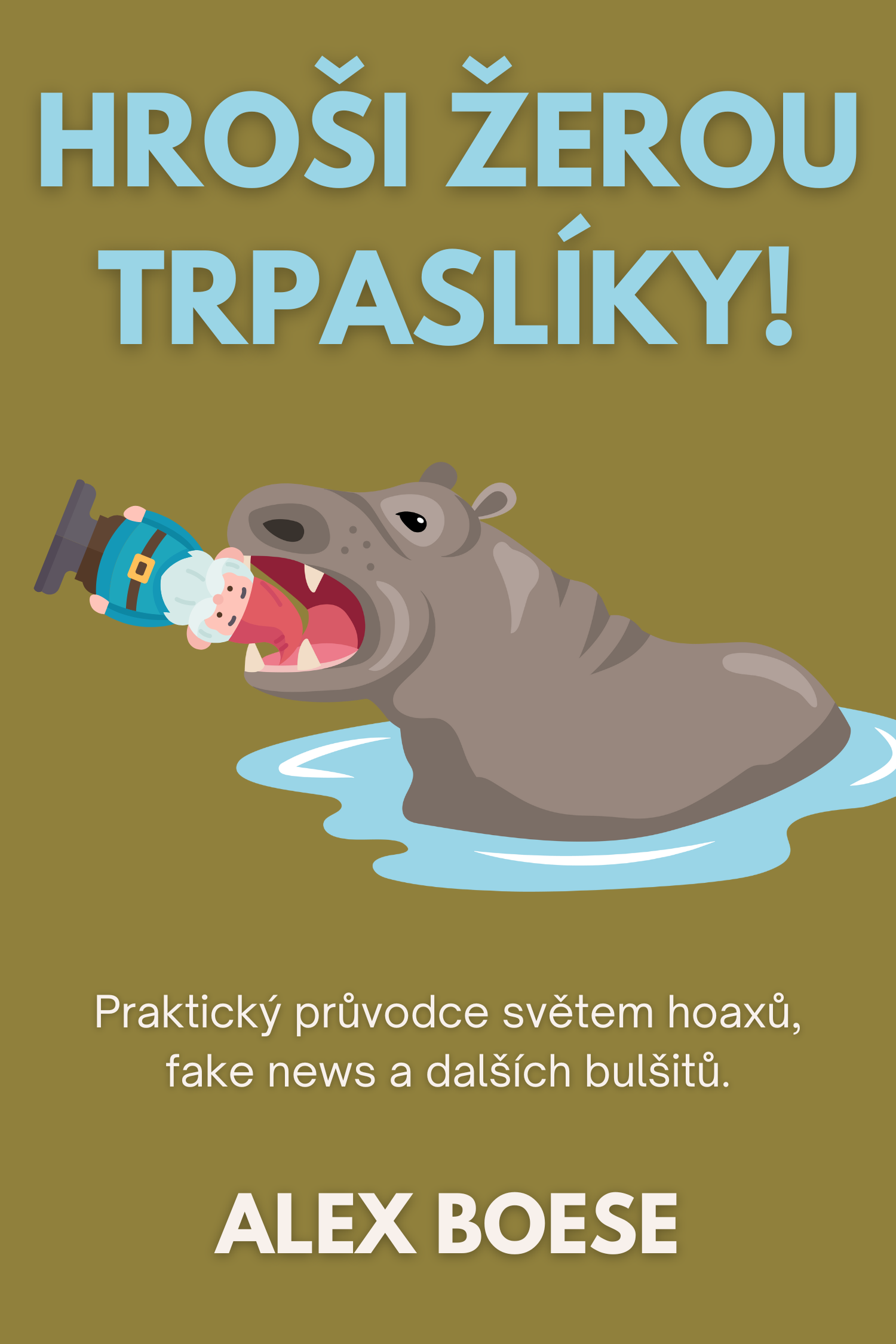 Hroši žerou trpaslíky!