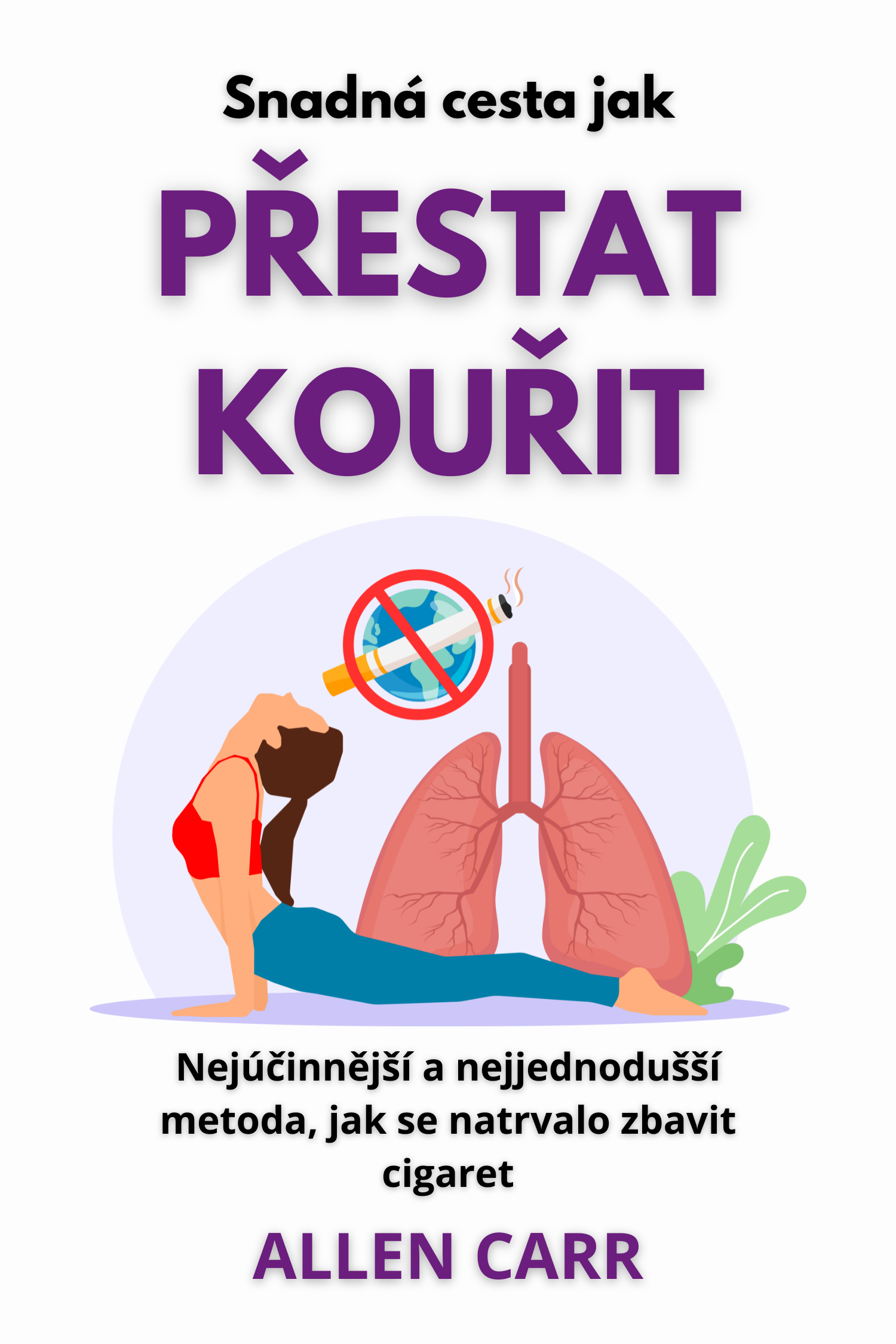 Snadná cesta jak přestat kouřit · Allen Carr