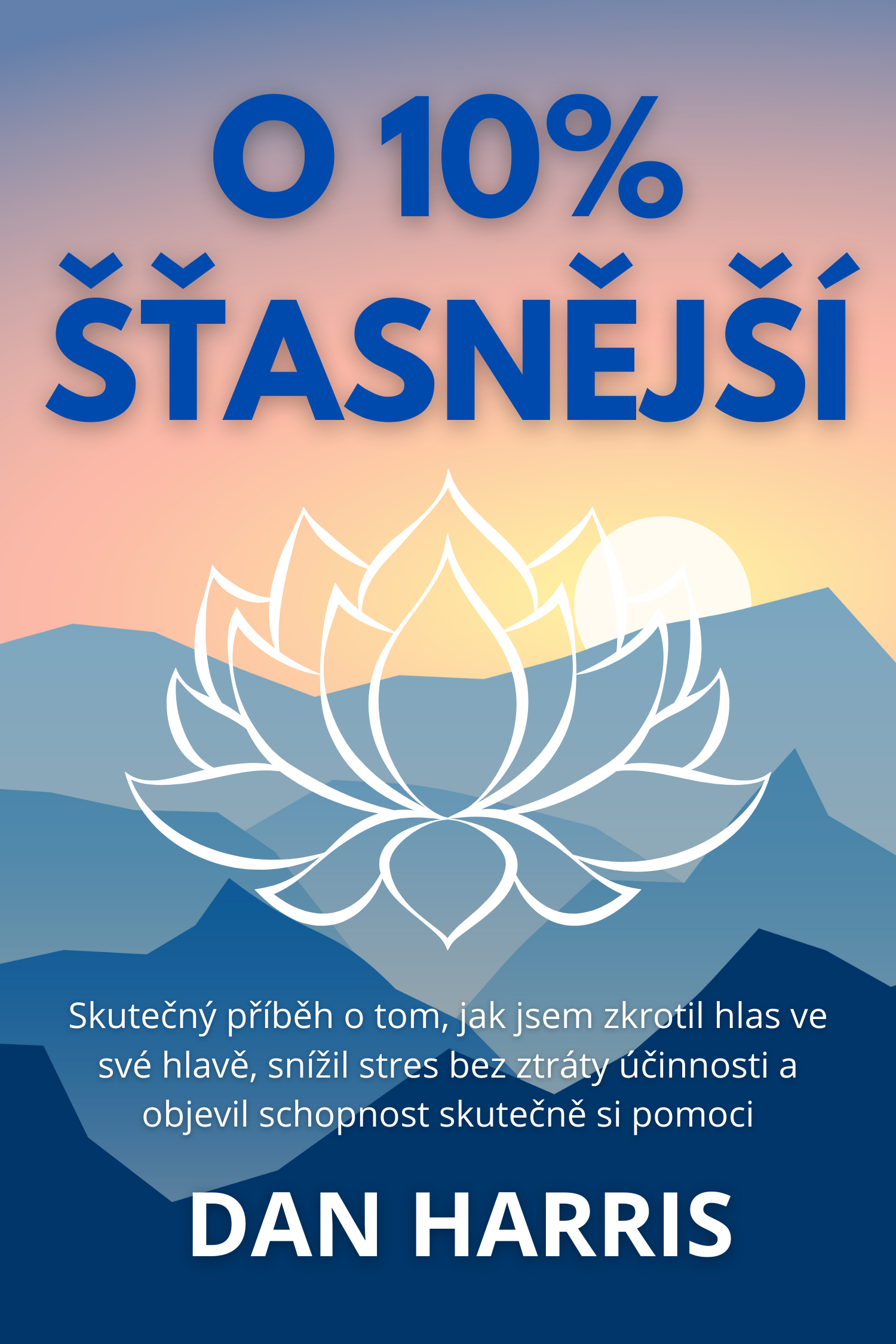 O 10% šťasnější · Dan Harris