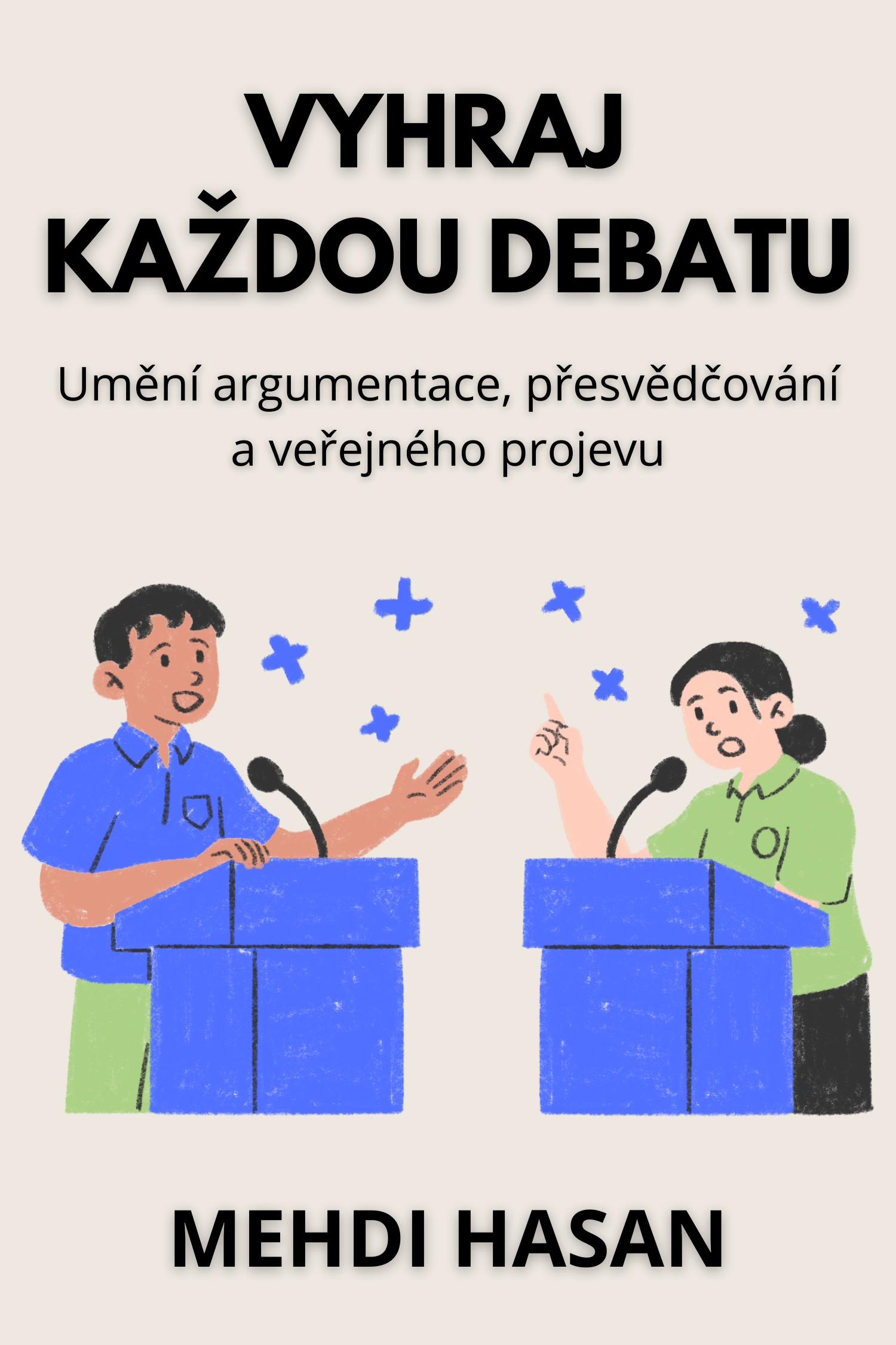 Vyhraj každou debatu · Mehdi Hasan