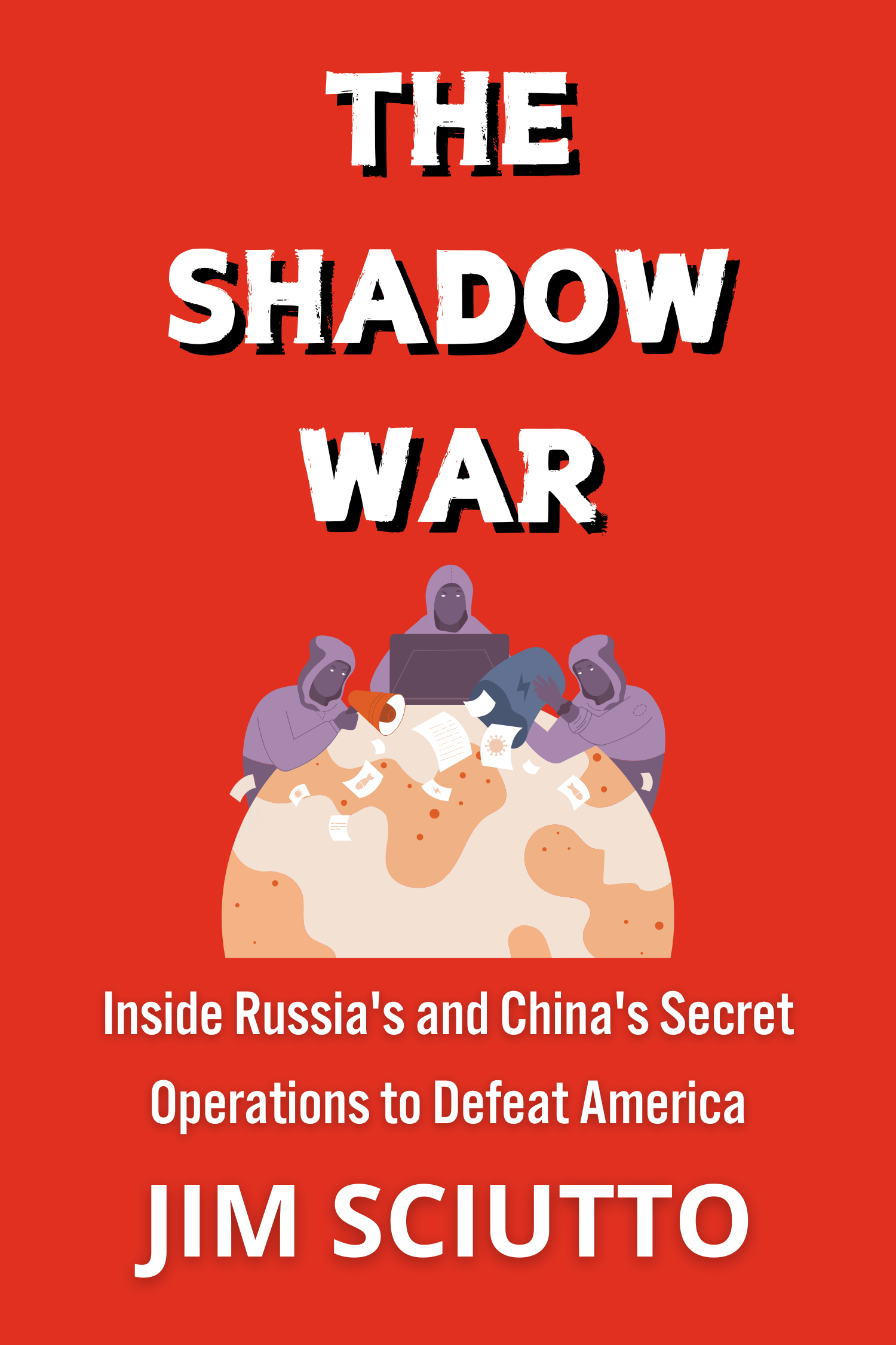 The Shadow War · Jim Sciutto