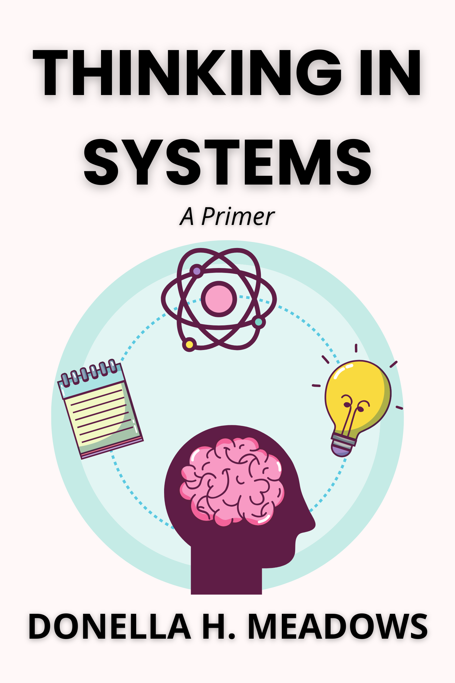Thinking in Systems · Donella H. Meadows