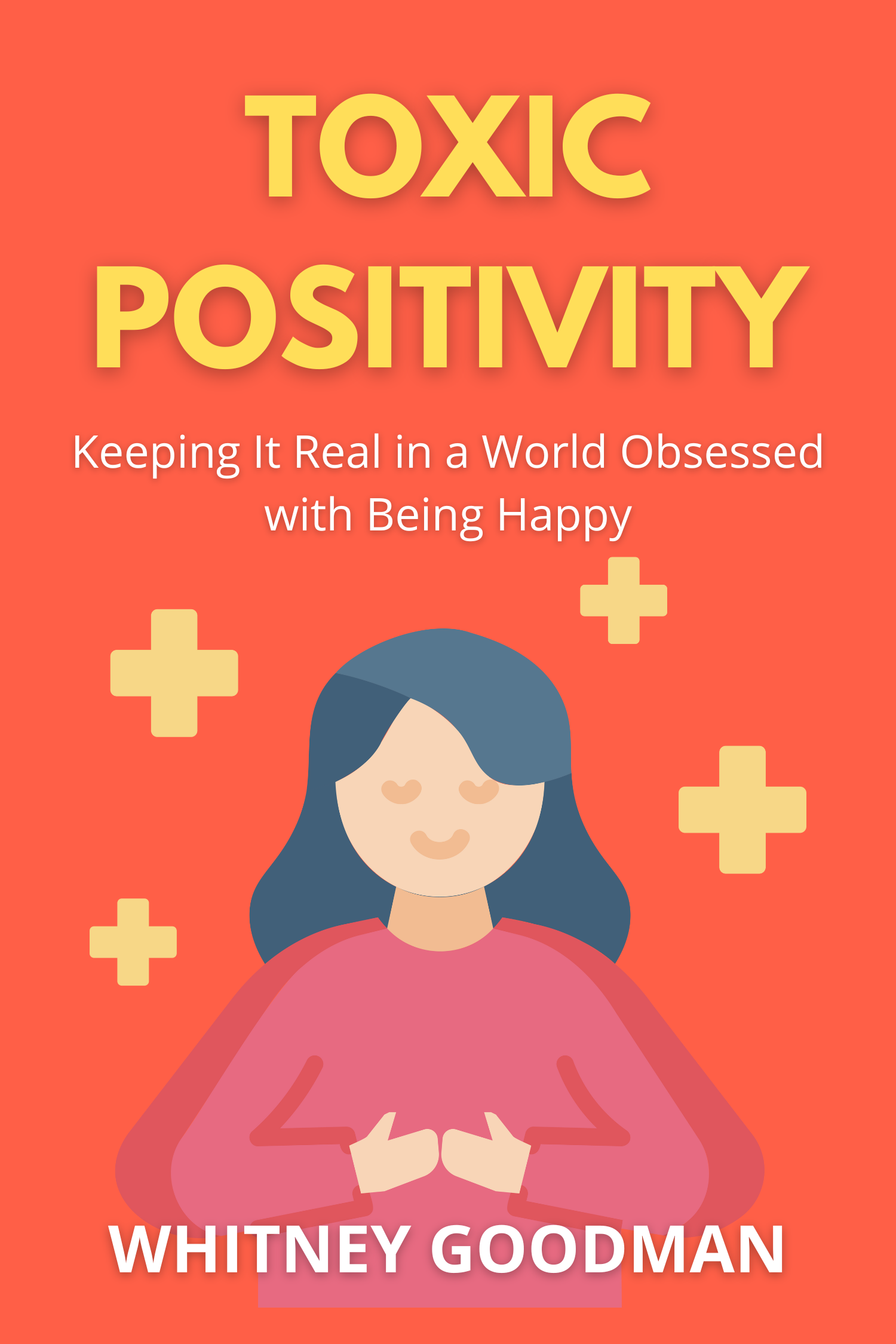 Toxic Positivity · Whitney Goodman