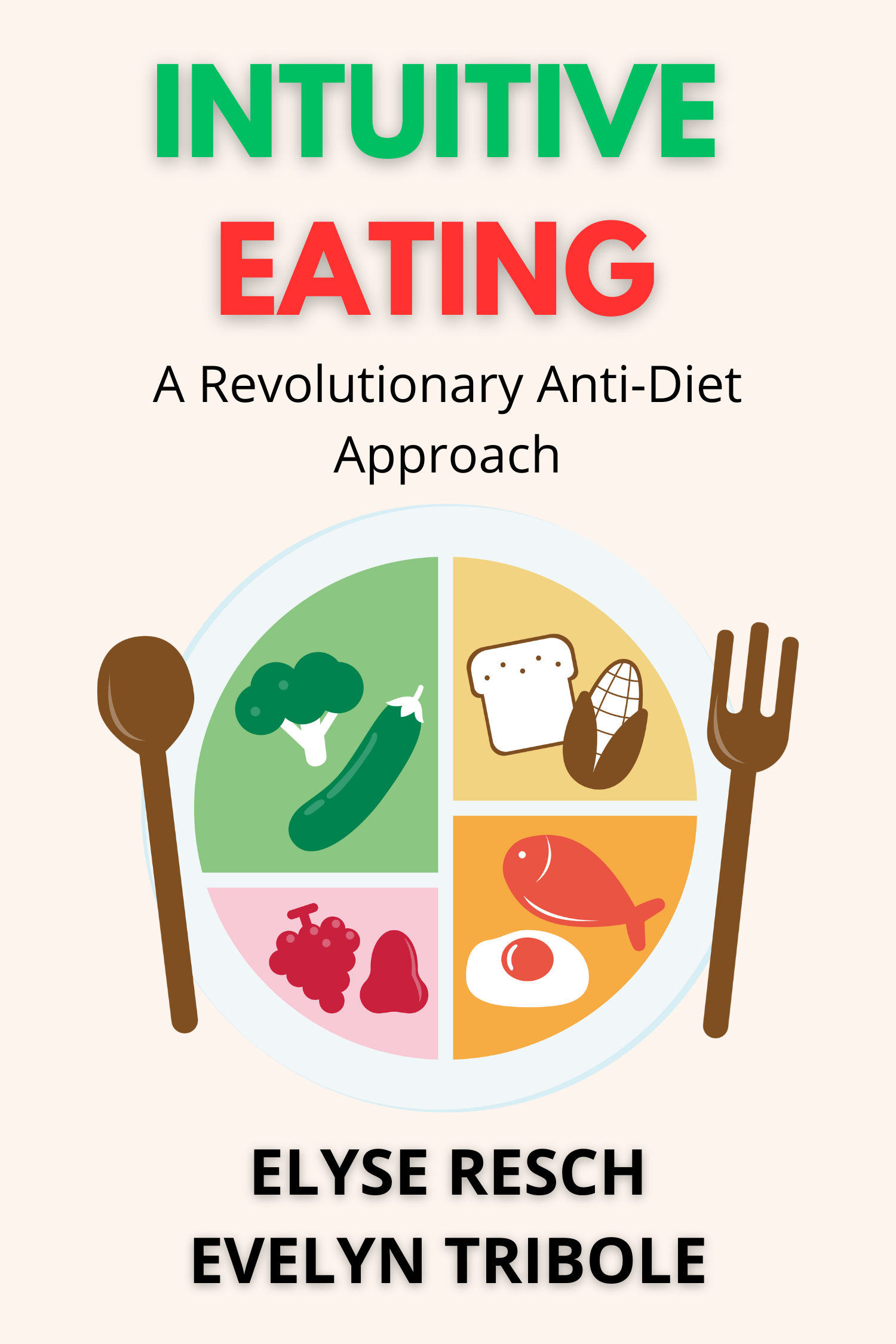 Intuitive Eating · Elyse Resch and Evelyn Tribole